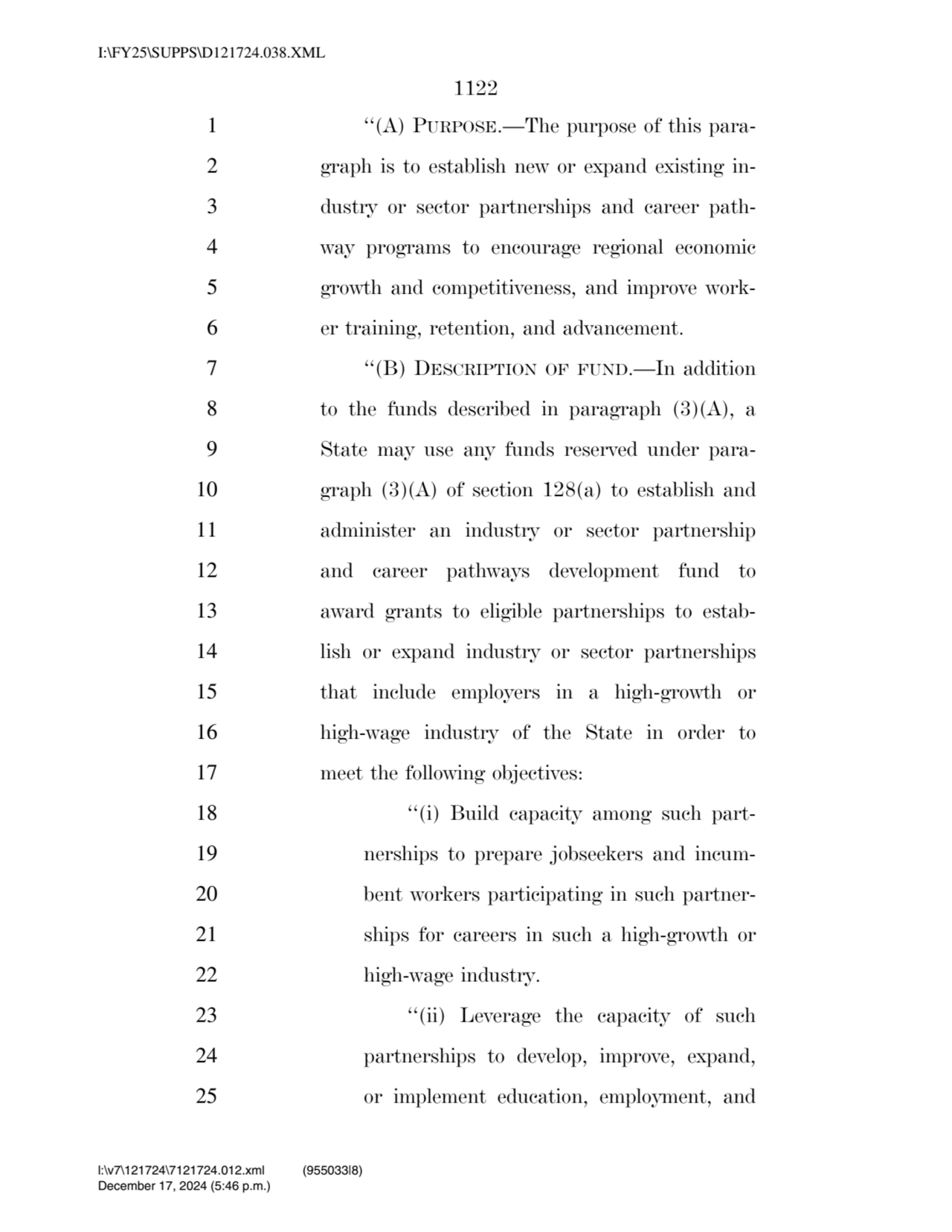 1122 
1 ‘‘(A) PURPOSE.—The purpose of this para2 graph is to establish new or expand existing in…