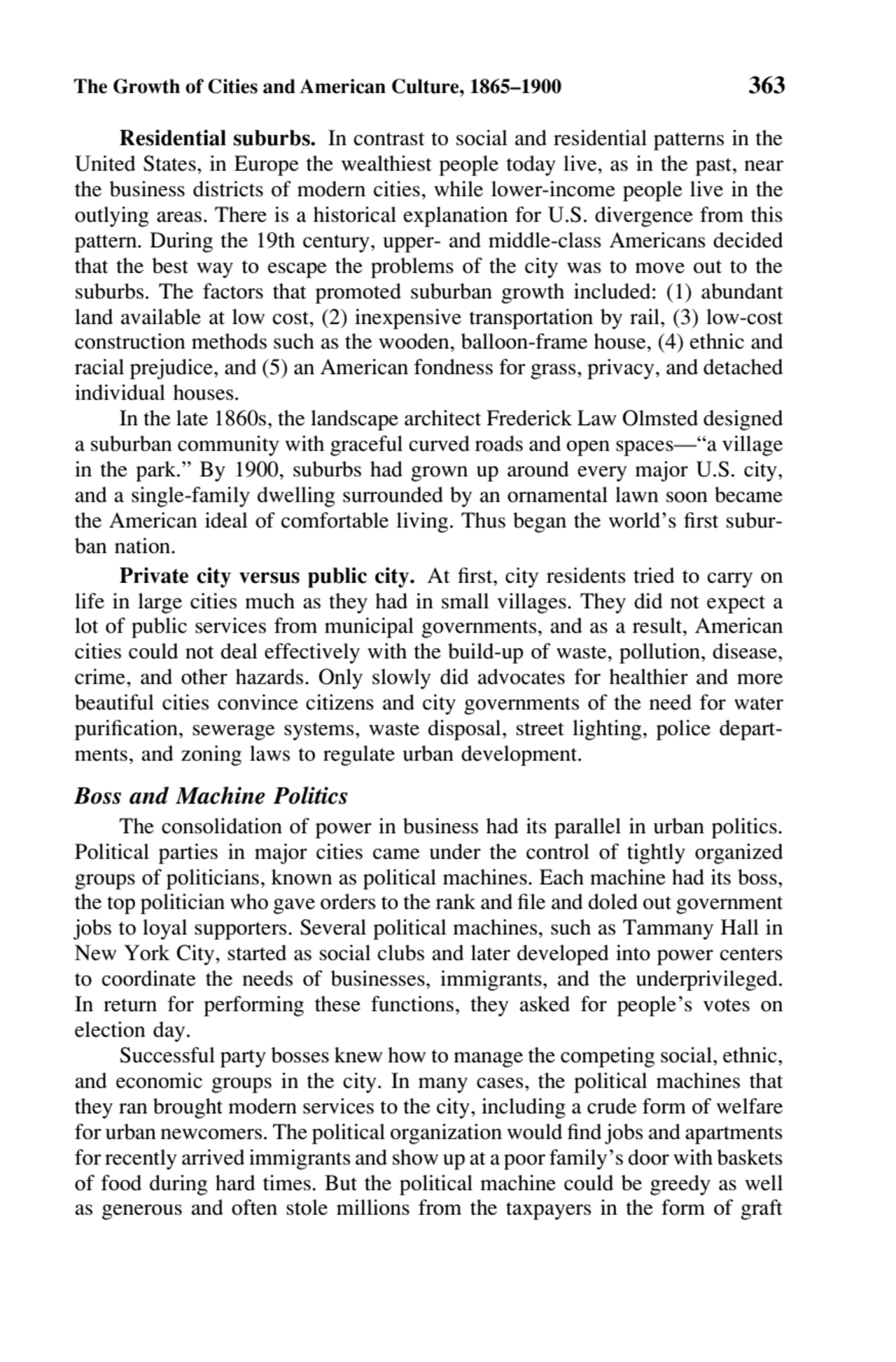 The Growth of Cities and American Culture, 1865–1900 363
Residential suburbs. In contrast to socia…