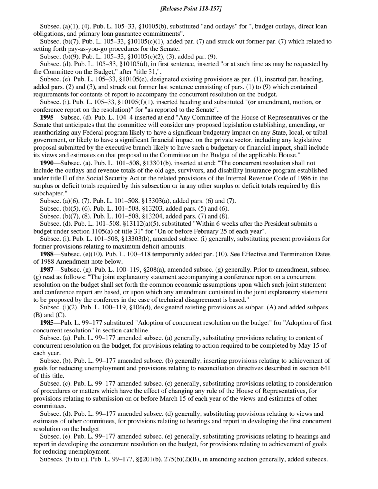 Subsec. (a)(1), (4). Pub. L. 105–33, §10105(b), substituted "and outlays" for ", budget outlays, di…