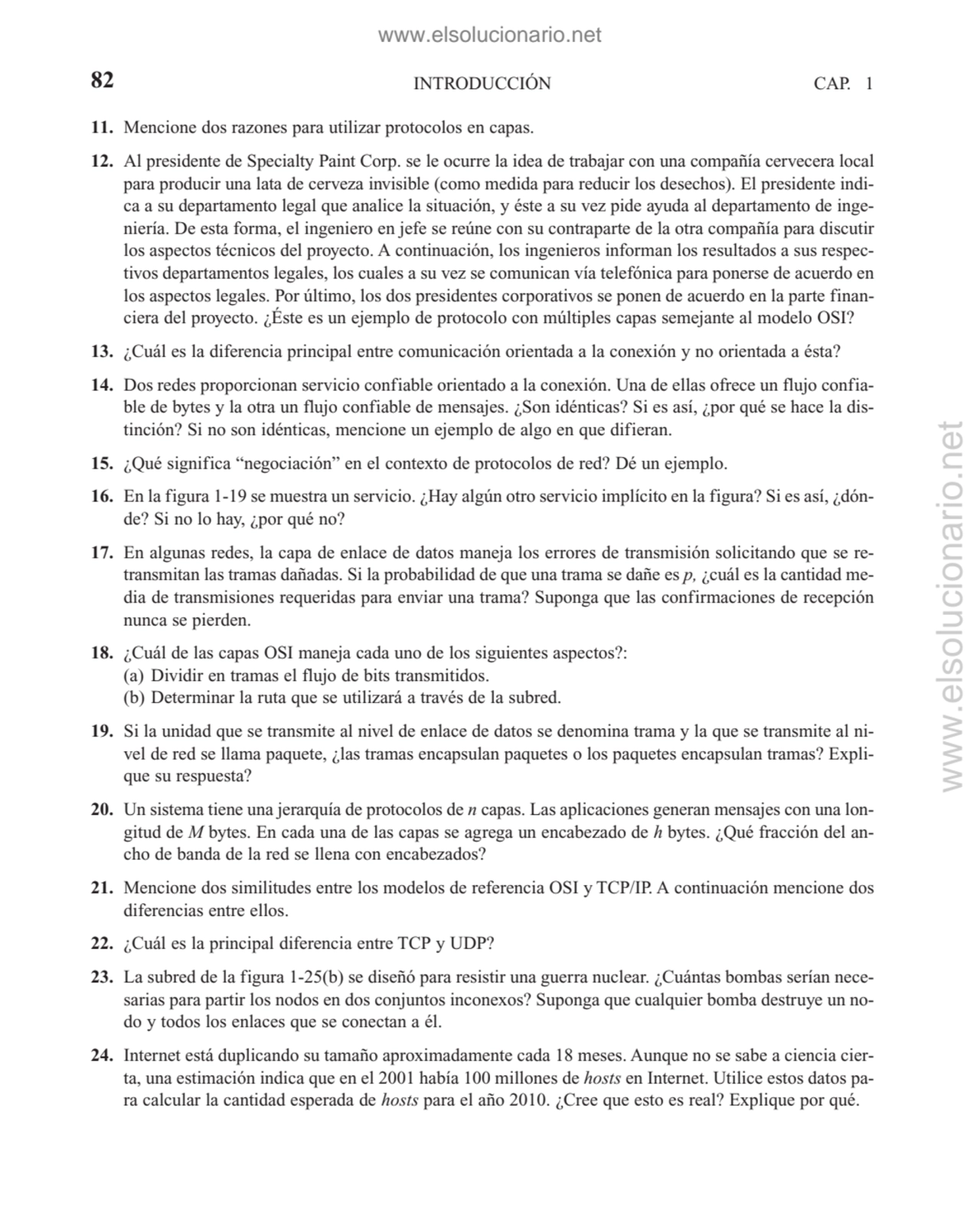 11. Mencione dos razones para utilizar protocolos en capas.
12. Al presidente de Specialty Paint C…