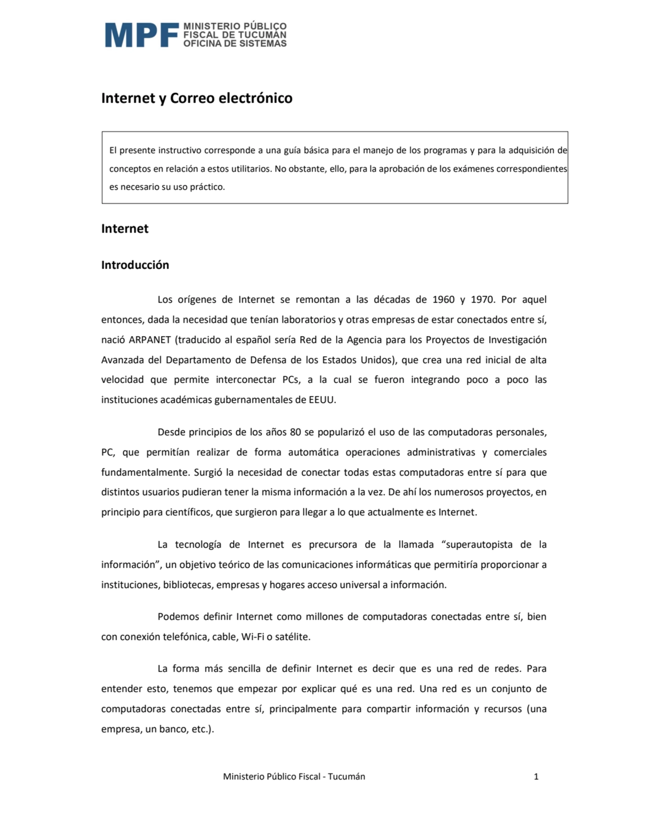  Ministerio Público Fiscal - Tucumán 1 
El presente instructivo corresponde a una guía básica para…