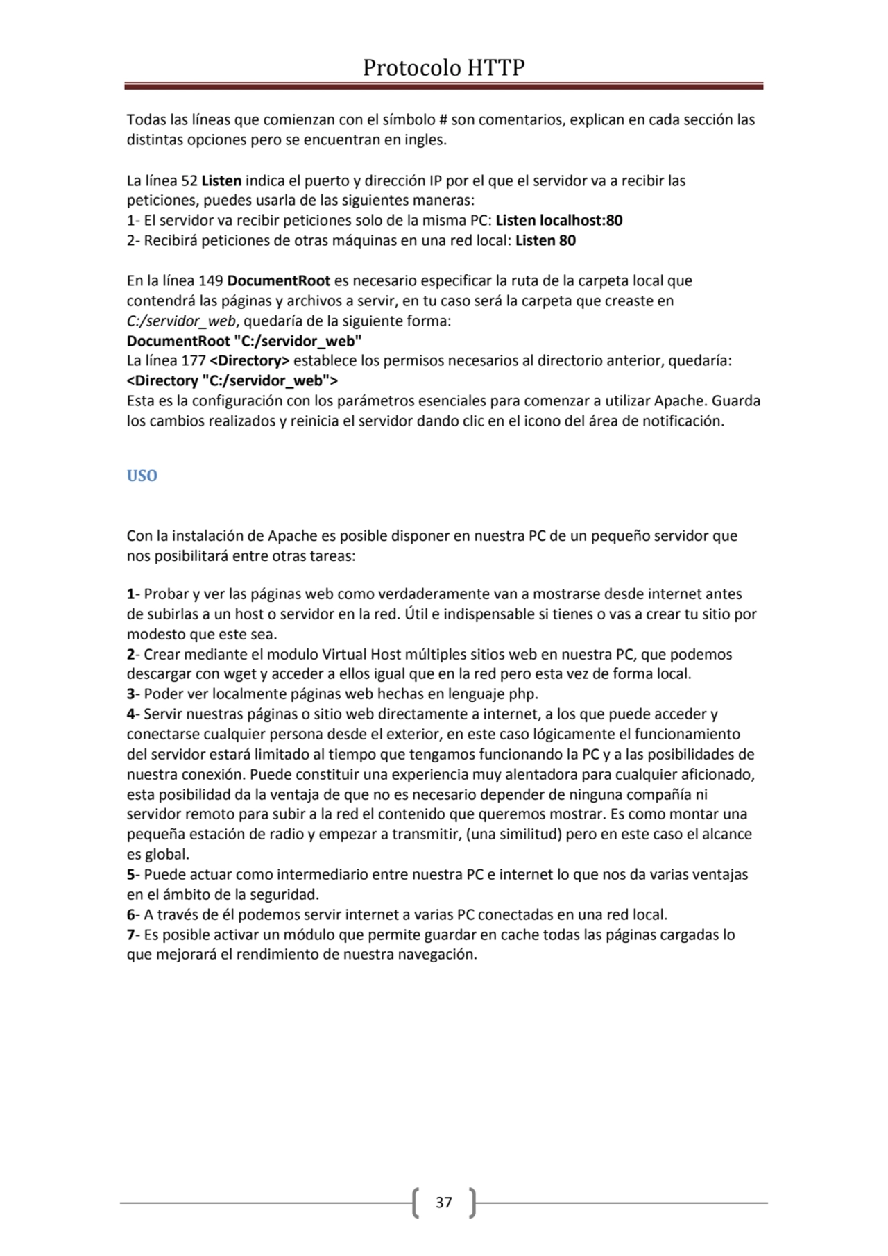 Protocolo HTTP
37
Todas las líneas que comienzan con el símbolo # son comentarios, explican en ca…