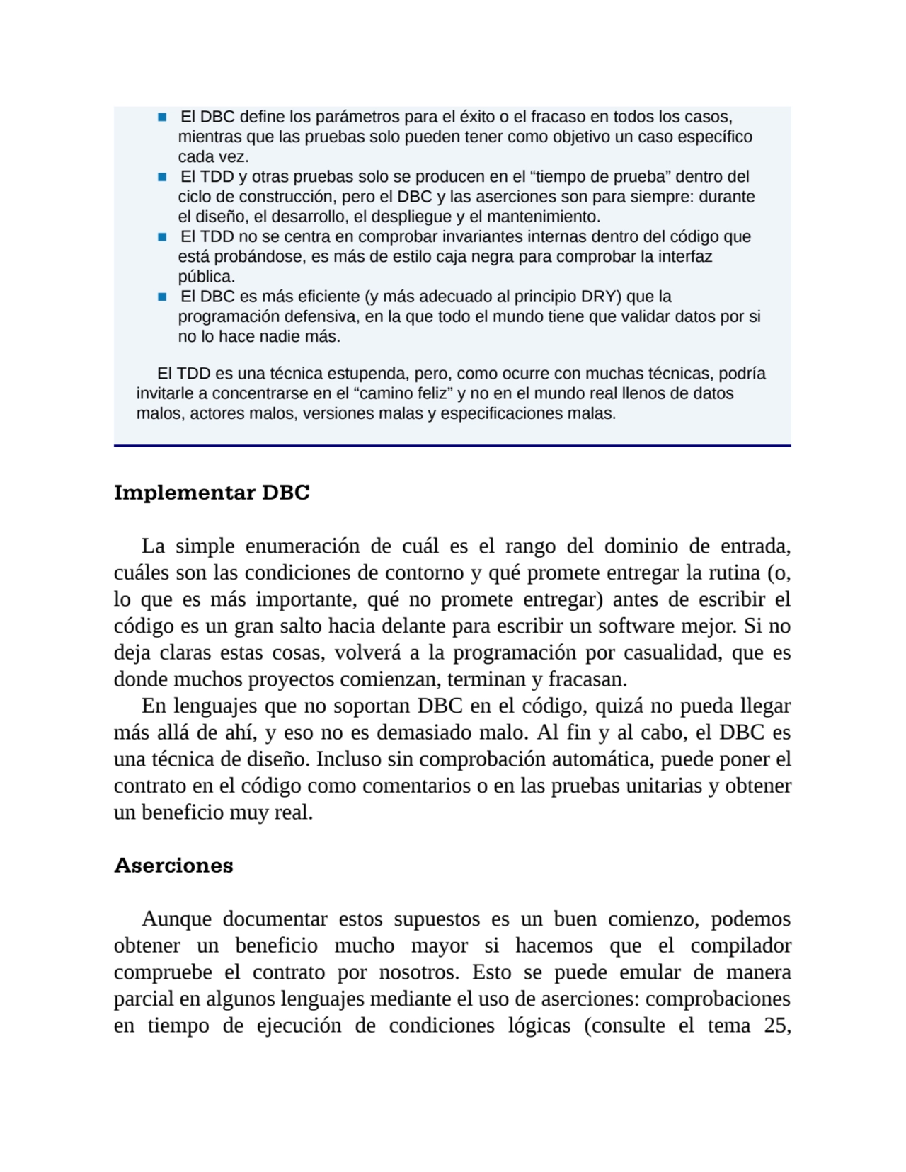 ■ El DBC define los parámetros para el éxito o el fracaso en todos los casos,
mientras que las pru…