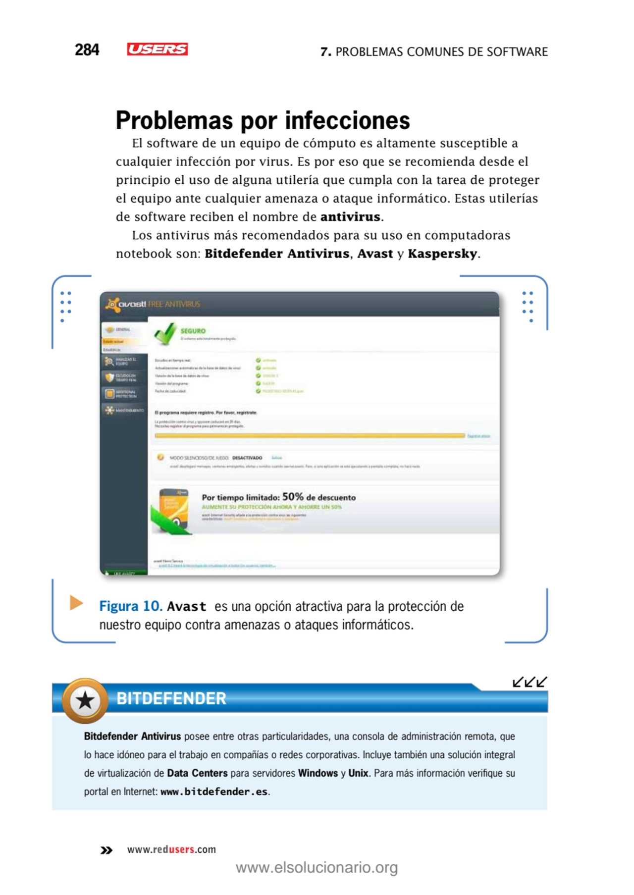 284 7. Problemas comunes de software
www.redusers.com
Problemas por infecciones
El software de u…