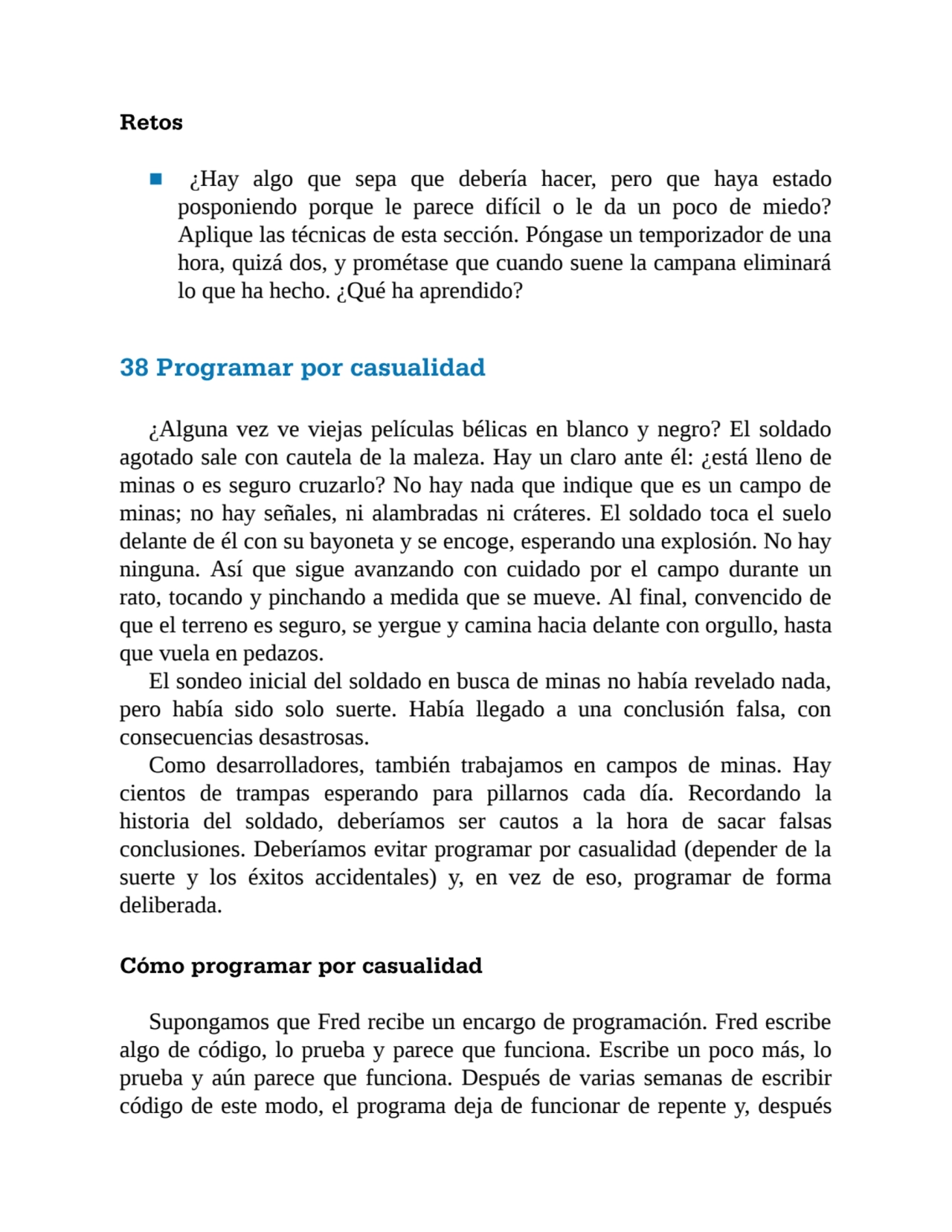 Retos
■ ¿Hay algo que sepa que debería hacer, pero que haya estado
posponiendo porque le parece d…