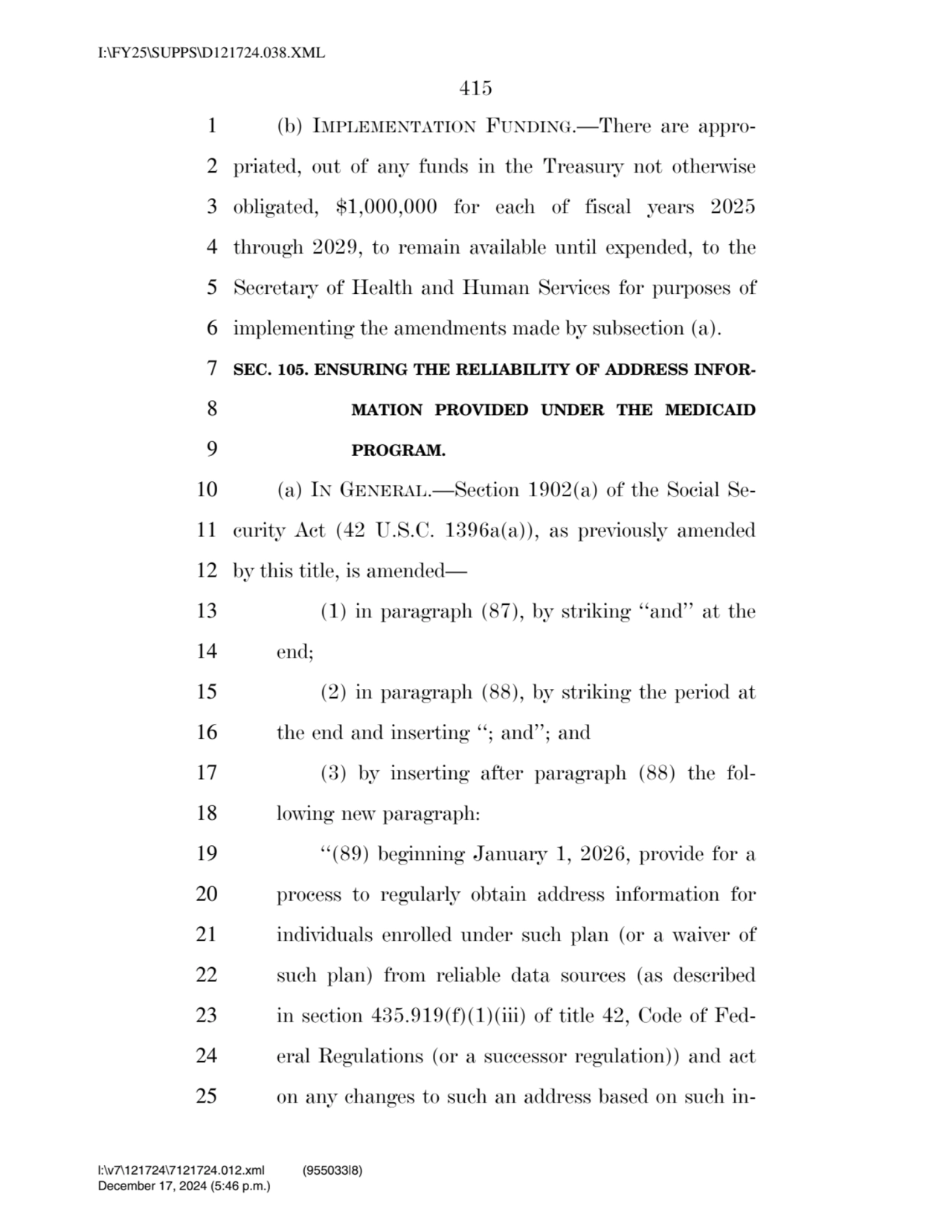 415 
1 (b) IMPLEMENTATION FUNDING.—There are appro2 priated, out of any funds in the Treasury not…