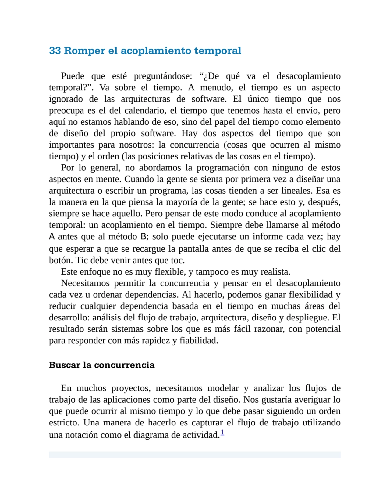 33 Romper el acoplamiento temporal
Puede que esté preguntándose: “¿De qué va el desacoplamiento
t…