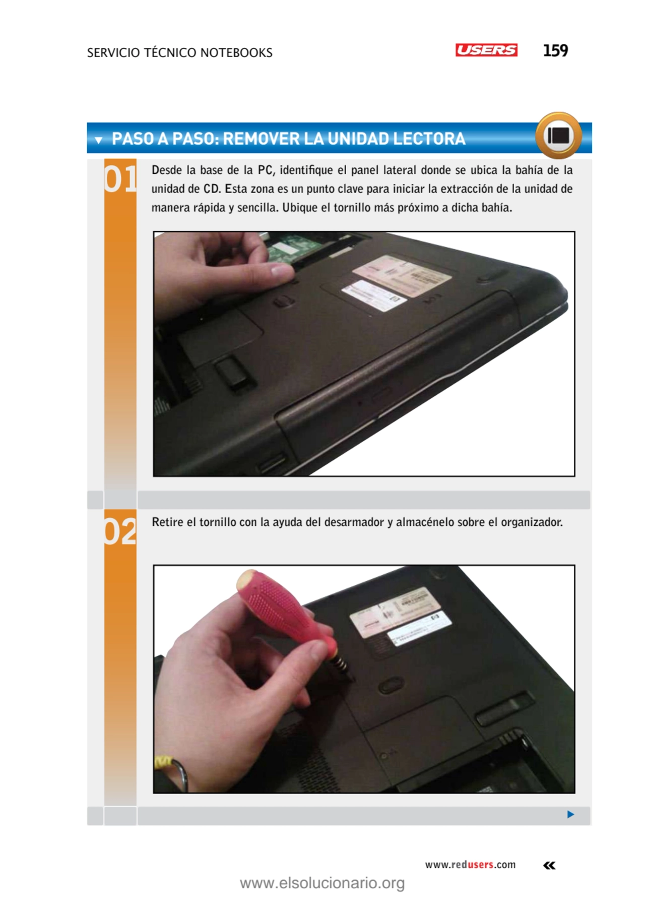 servicio técnico Notebooks 159
www.redusers.com
PASO A PASO: RemovER la unidad lectora
Desde la …