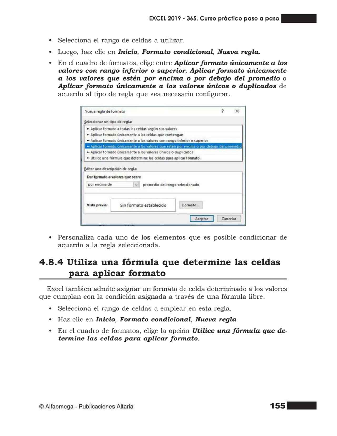 155
• Selecciona el rango de celdas a utilizar.
• Luego, haz clic en Inicio, Formato condicional,…