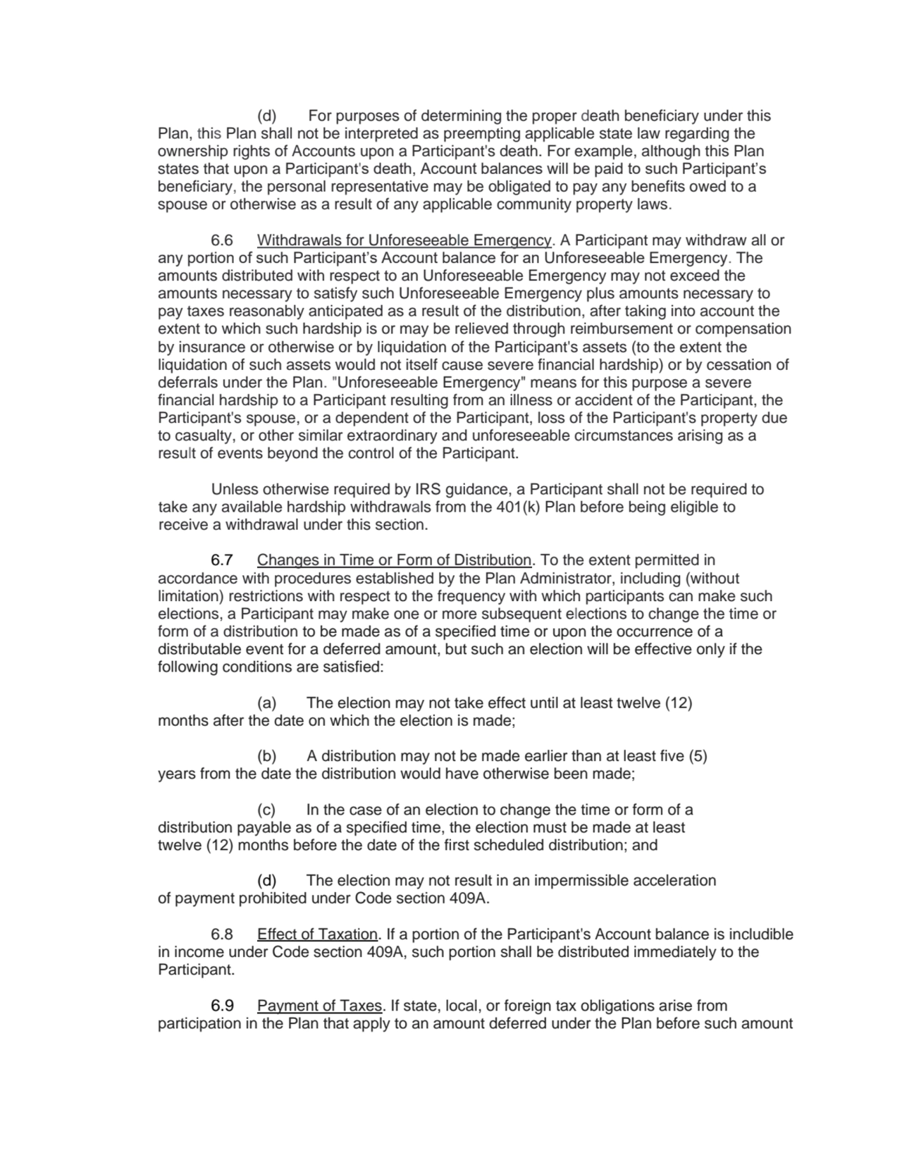 (d) For purposes of determining the proper death beneficiary under this 
Plan, this Plan shall not…