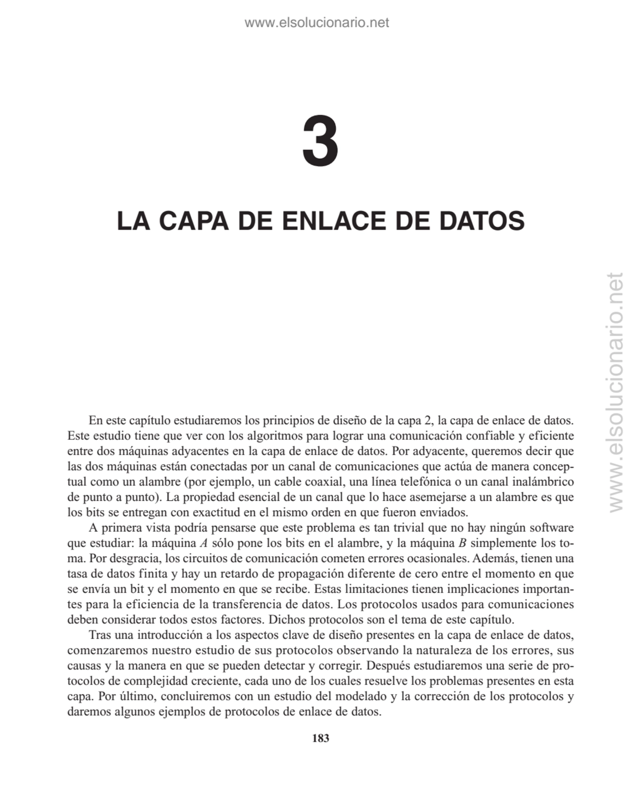 En este capítulo estudiaremos los principios de diseño de la capa 2, la capa de enlace de datos.
E…