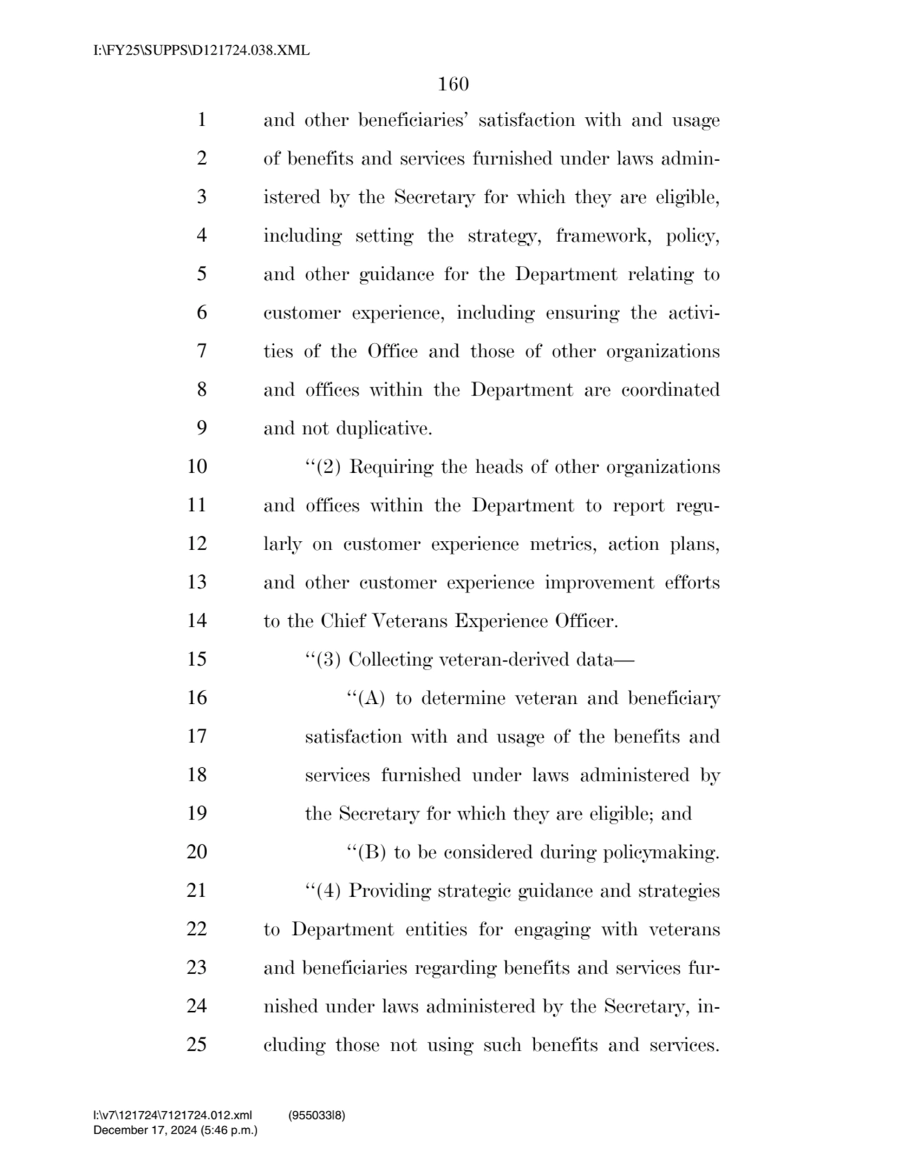 160 
1 and other beneficiaries’ satisfaction with and usage 
2 of benefits and services furnished…