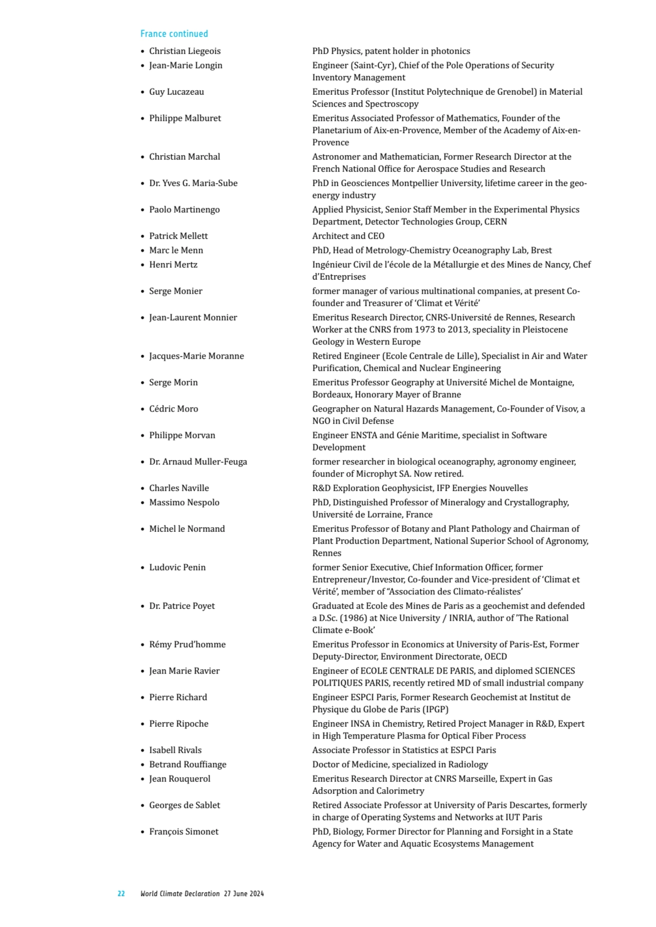 22 World Climate Declaration 27 June 2024
• Christian Liegeois PhD Physics, patent holder in photo…