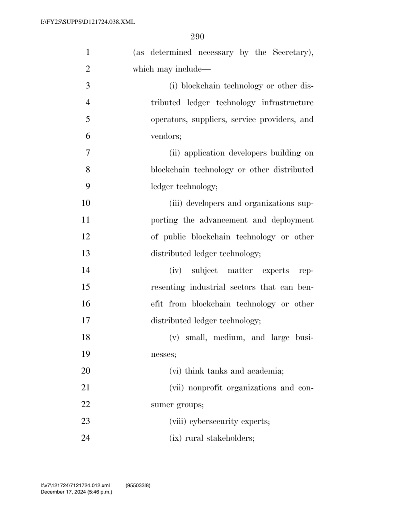 290 
1 (as determined necessary by the Secretary), 
2 which may include— 
3 (i) blockchain techn…