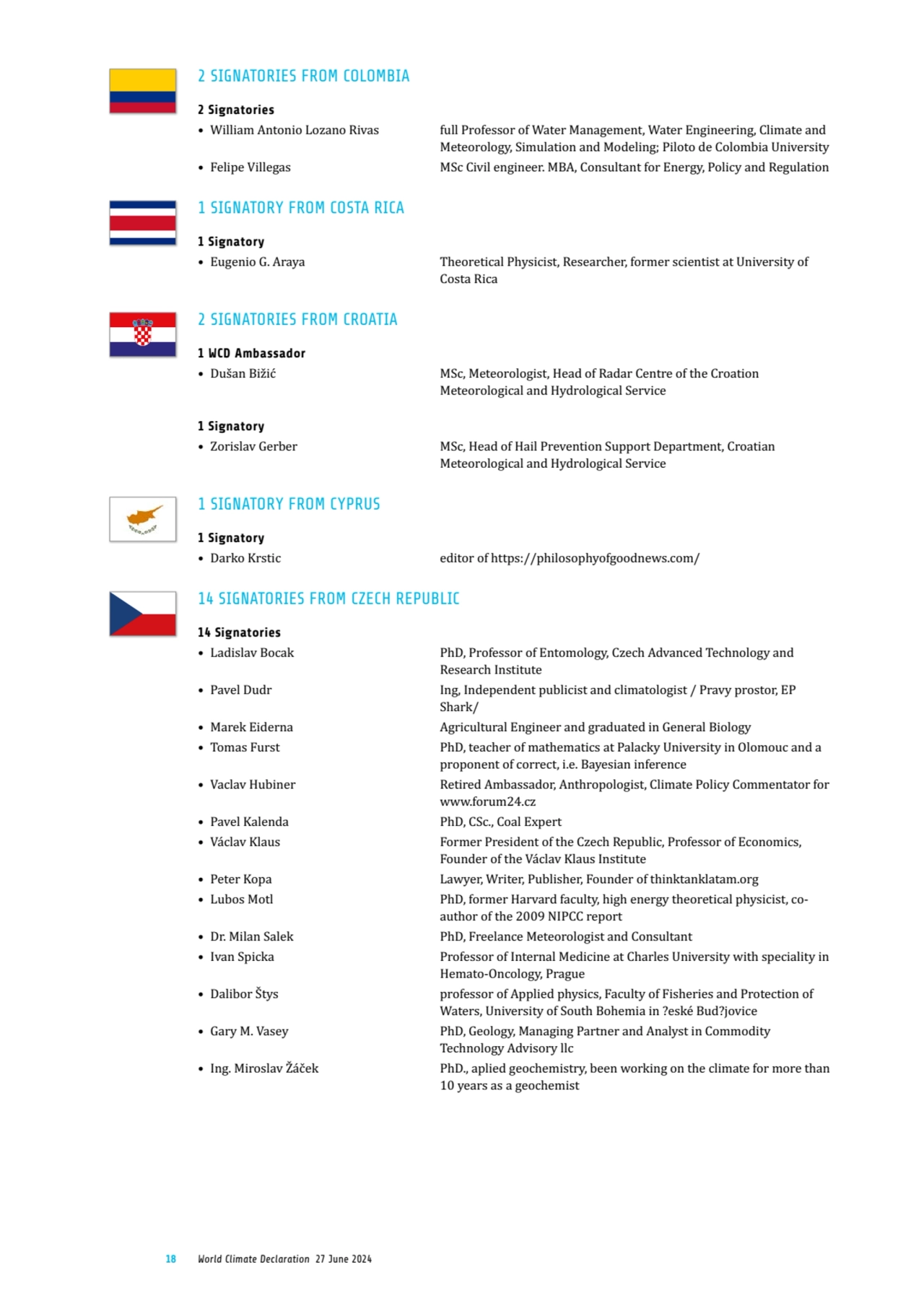 18 World Climate Declaration 27 June 2024
2 SIGNATORIES FROM COLOMBIA
2 Signatories
• William An…