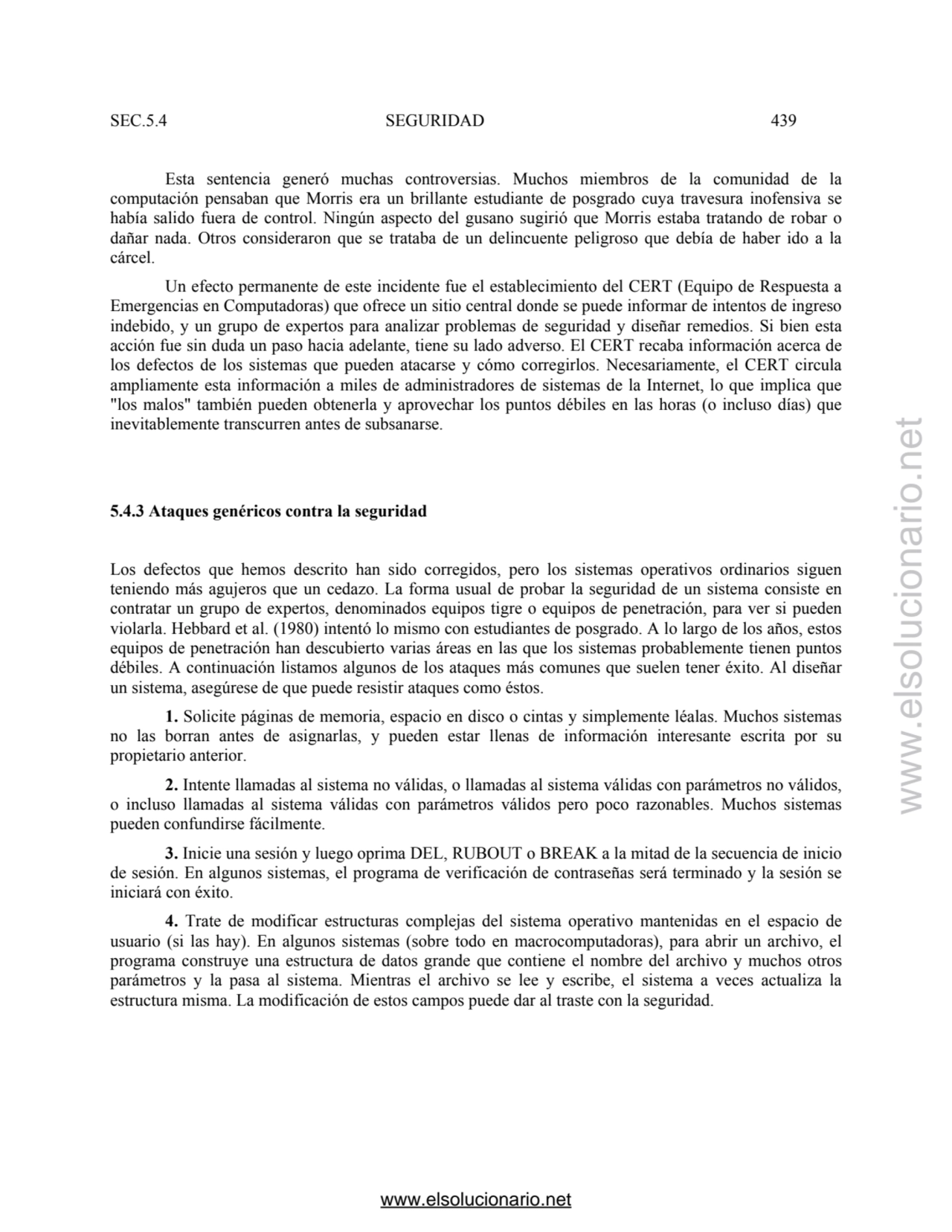 SEC.5.4 SEGURIDAD 439 
Esta sentencia generó muchas controversias. Muchos miembros de la comunidad…