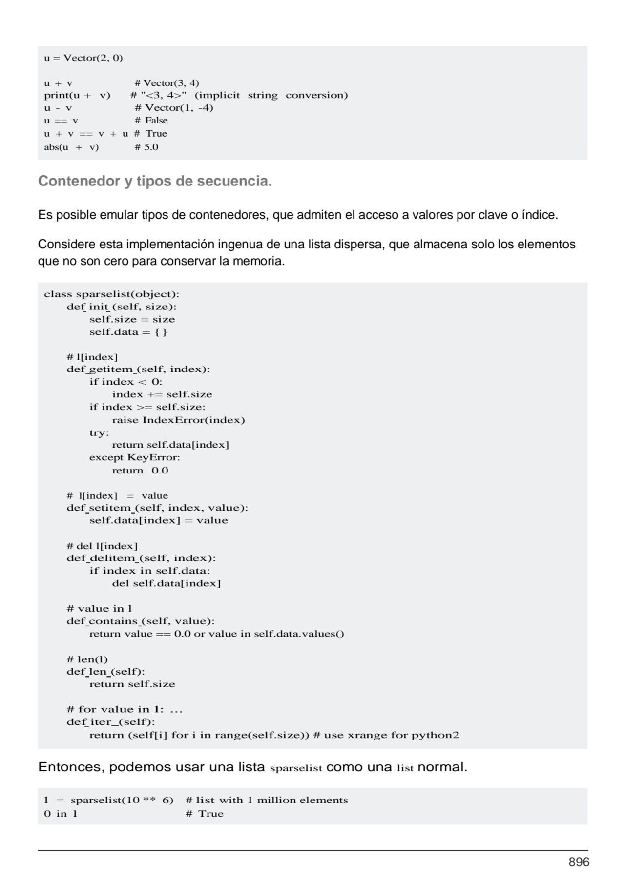 896
class sparselist(object): 
def init (self, size):
self.size = size 
self.data = {}
# l[ind…