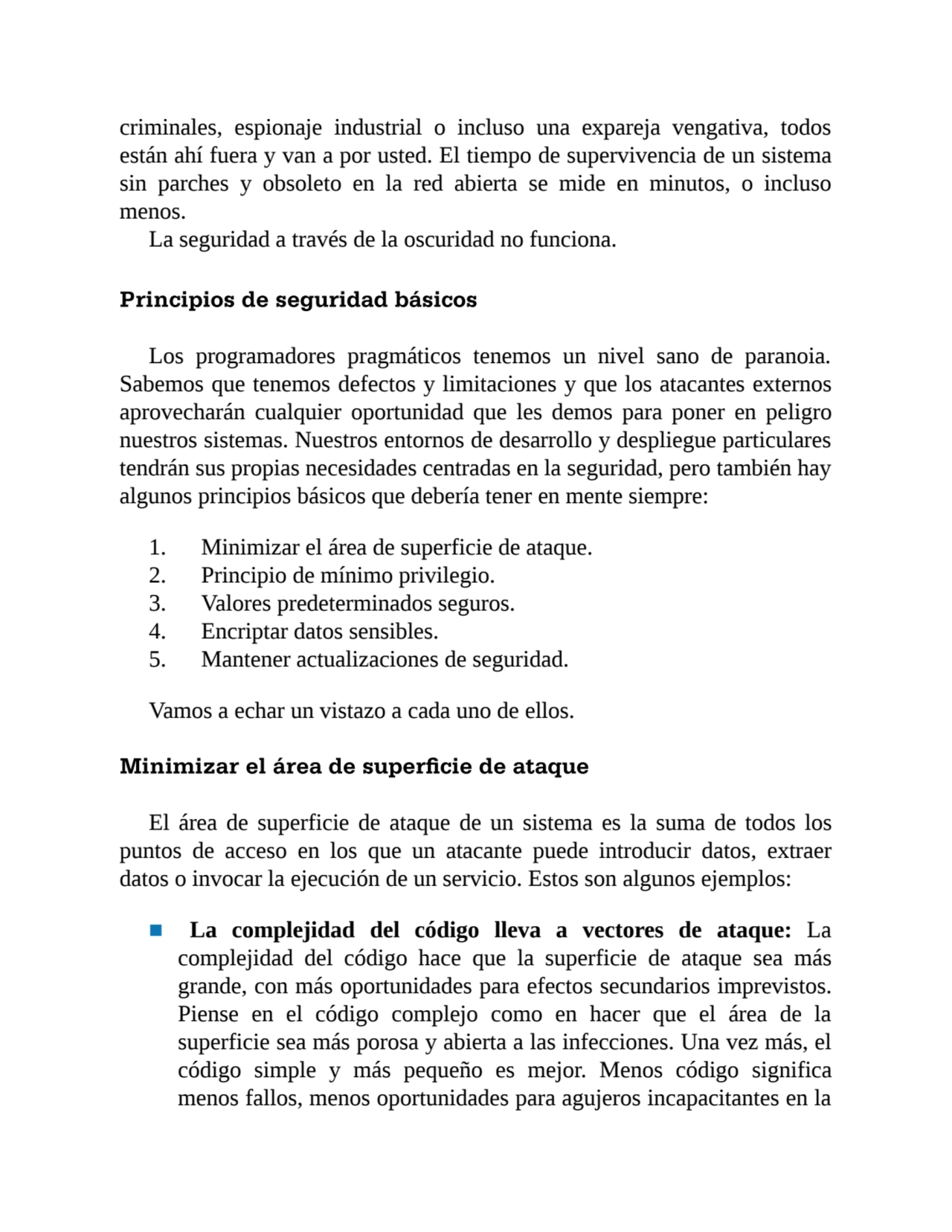 criminales, espionaje industrial o incluso una expareja vengativa, todos
están ahí fuera y van a p…