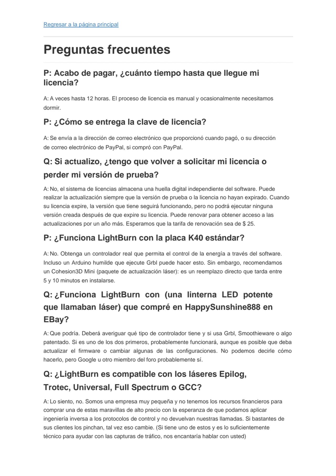 Regresar a la página principal
Preguntas frecuentes
P: Acabo de pagar, ¿cuánto tiempo hasta que l…