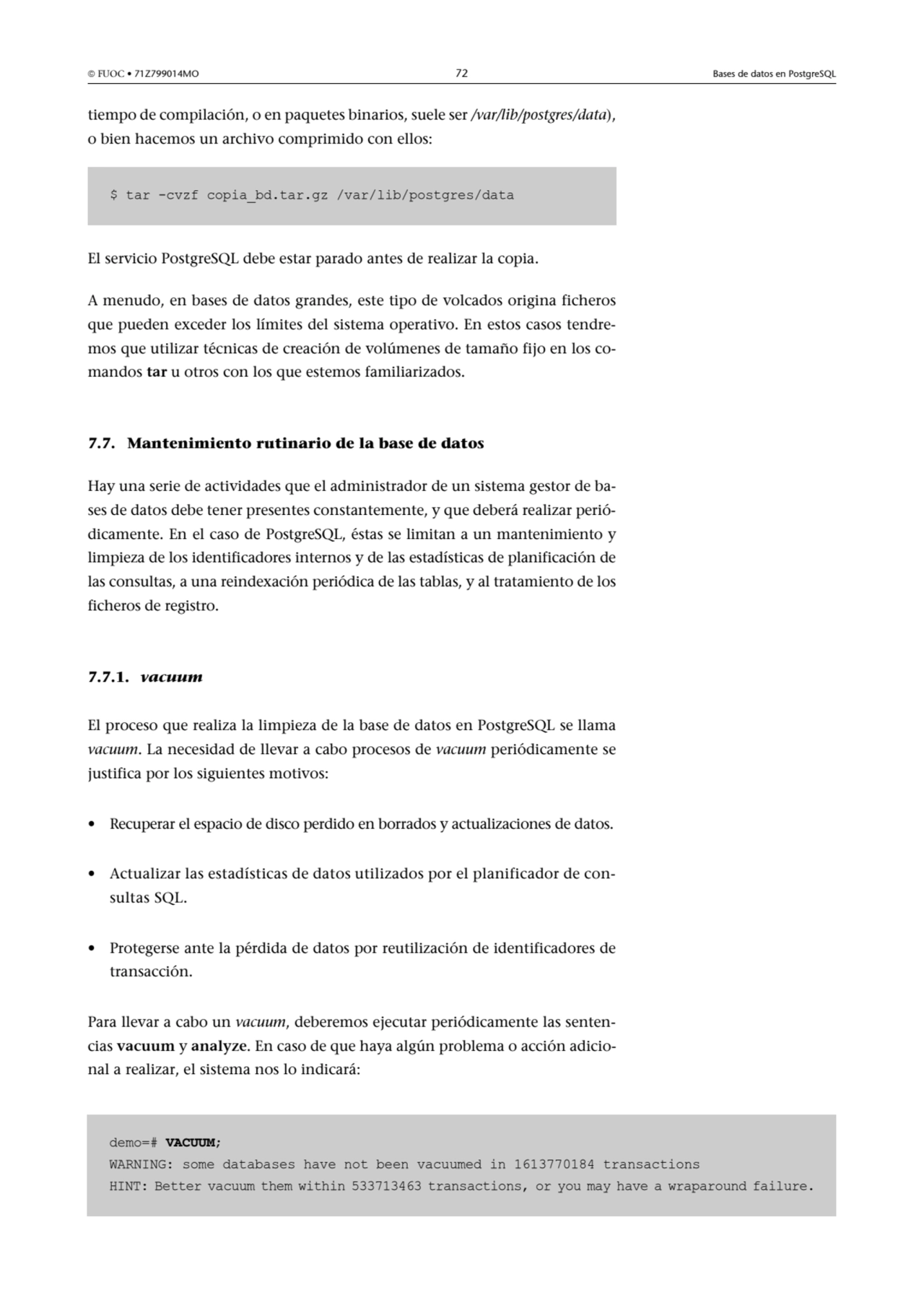  FUOC • 71Z799014MO 72 Bases de datos en PostgreSQL
tiempo de compilación, o en paquetes binarios…