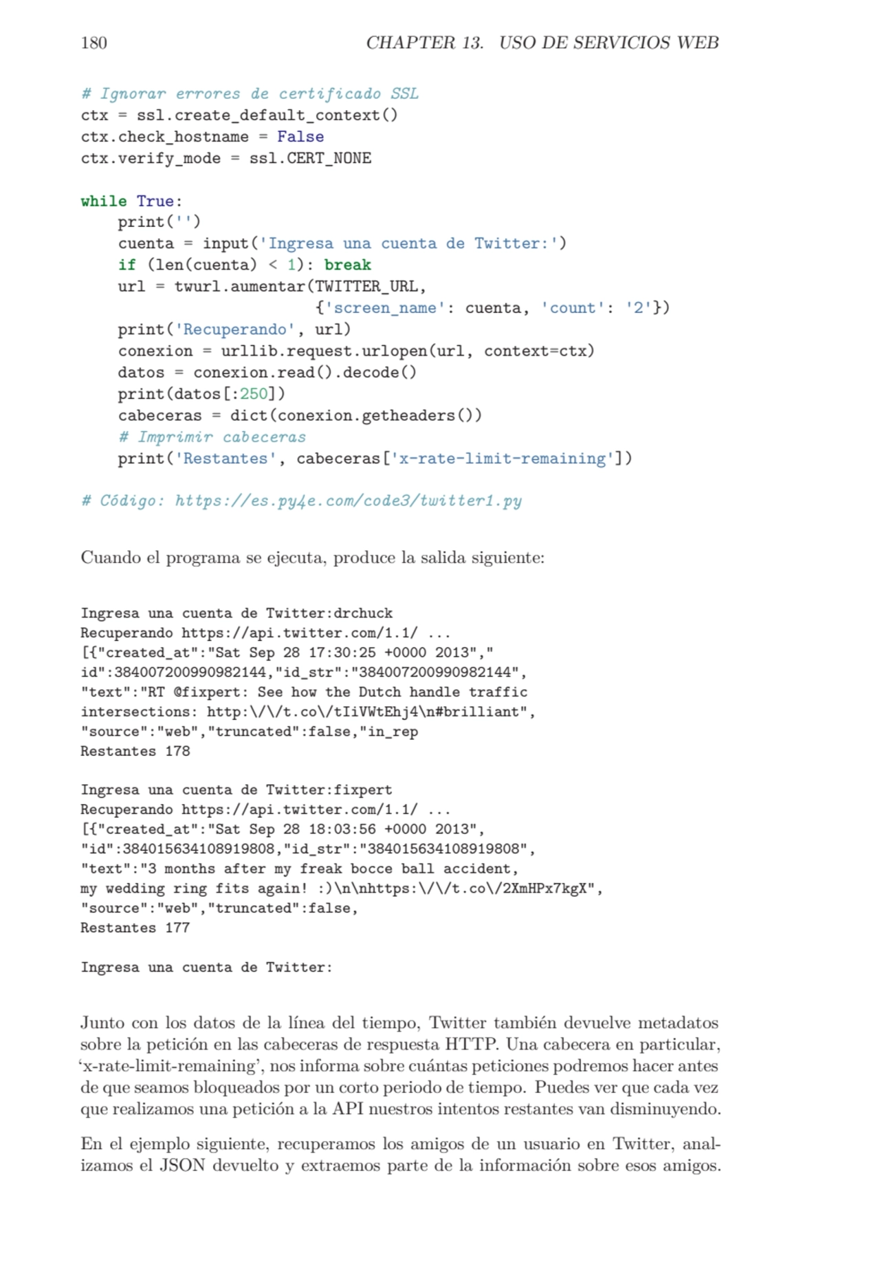 180 CHAPTER 13. USO DE SERVICIOS WEB
# Ignorar errores de certificado SSL
ctx = ssl.create_defaul…