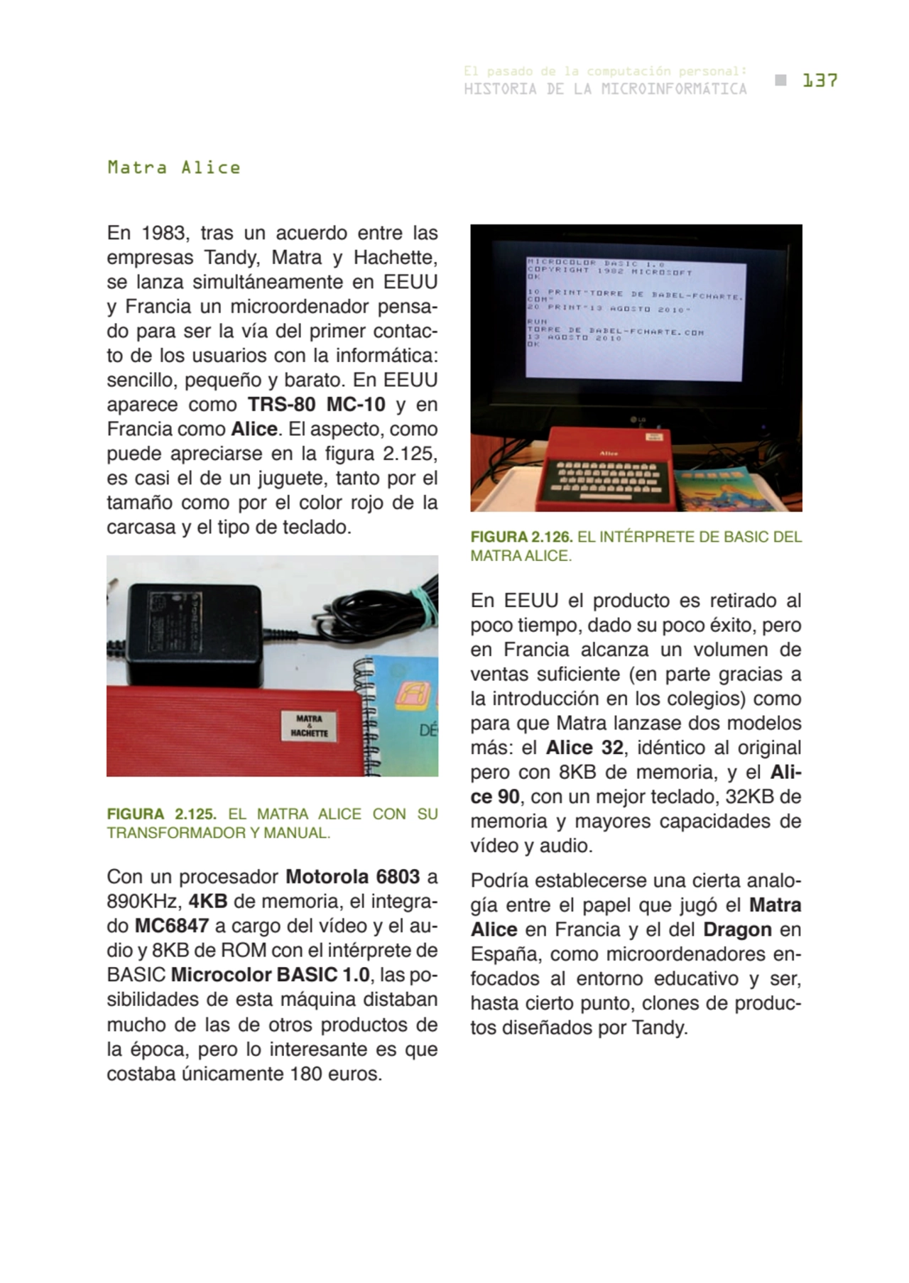 137 historia de la microinformática
el pasado de la computación personal:
En 1983, tras un acuerd…