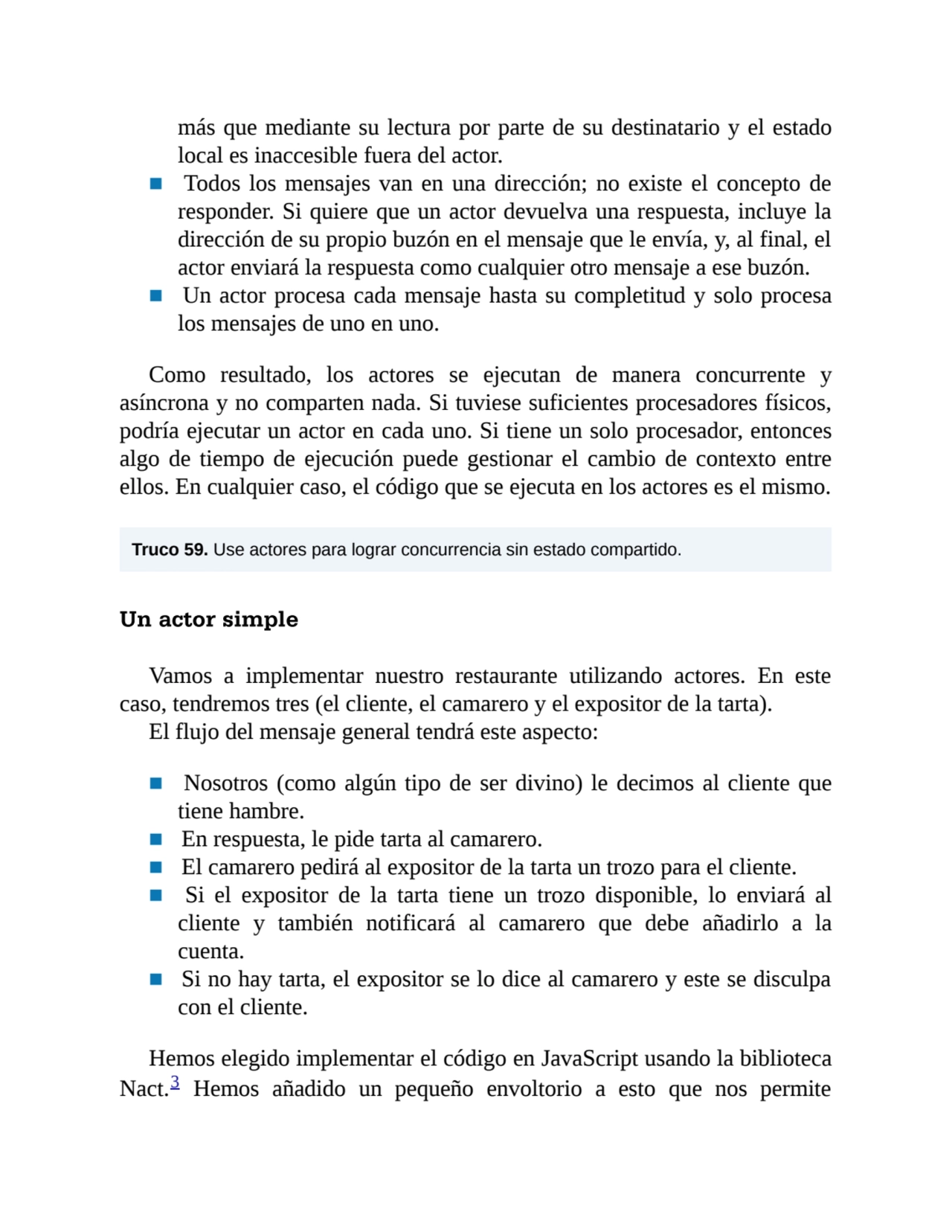 más que mediante su lectura por parte de su destinatario y el estado
local es inaccesible fuera de…