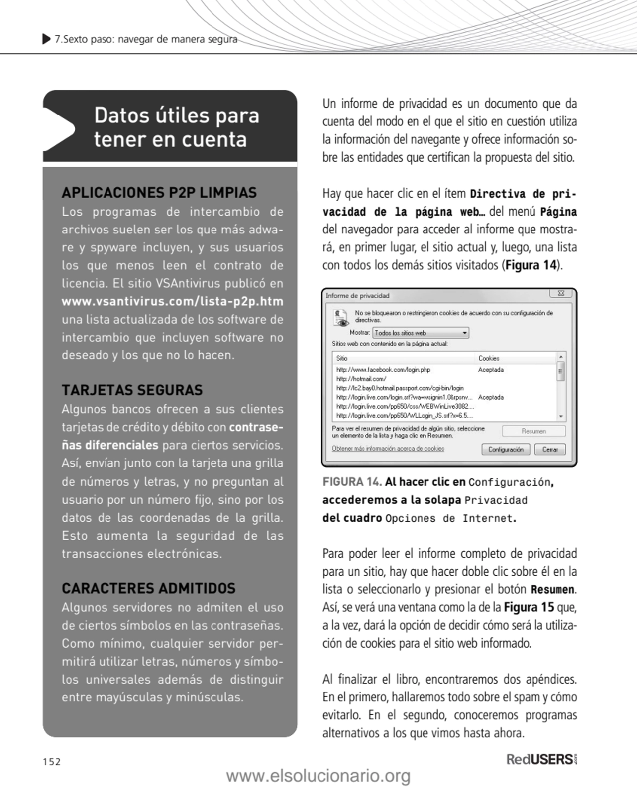 152
7.Sexto paso: navegar de manera segura 
Un informe de privacidad es un documento que da
cuen…