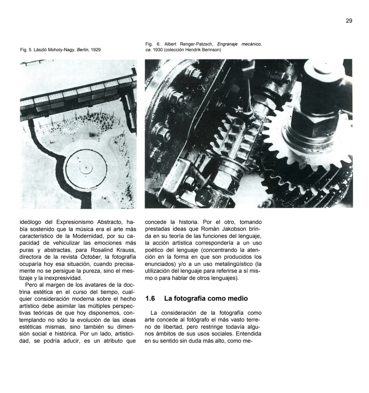 29
Fig. 5. László Moholy-Nagy, Berlin, 1929
Fig. 6. Albert Renger-Patzsch, Engranaje mecánico,
c…