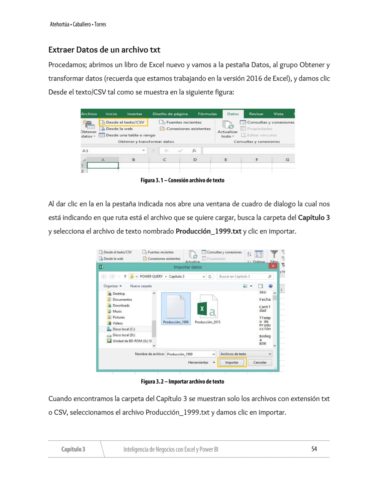 Extraer Datos de un archivo txt
Procedamos; abrimos un libro de Excel nuevo y vamos a la pestaña D…