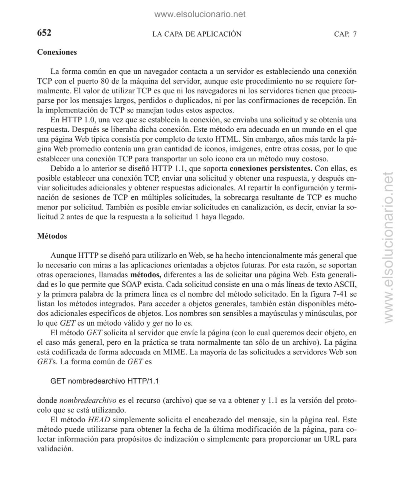 LA CAPA DE APLICACIÓN
Conexiones
La forma común en que un navegador contacta a un servidor es est…