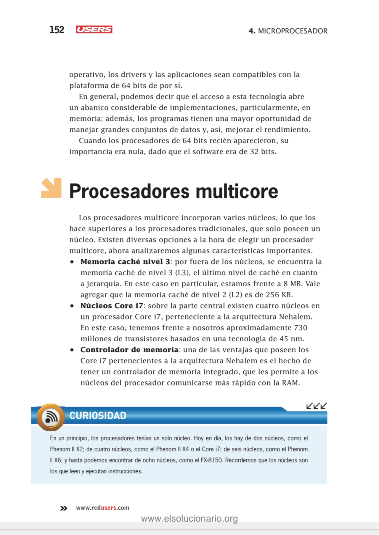 152 4. MICROPROCESADOR
www.redusers.com
operativo, los drivers y las aplicaciones sean compatible…