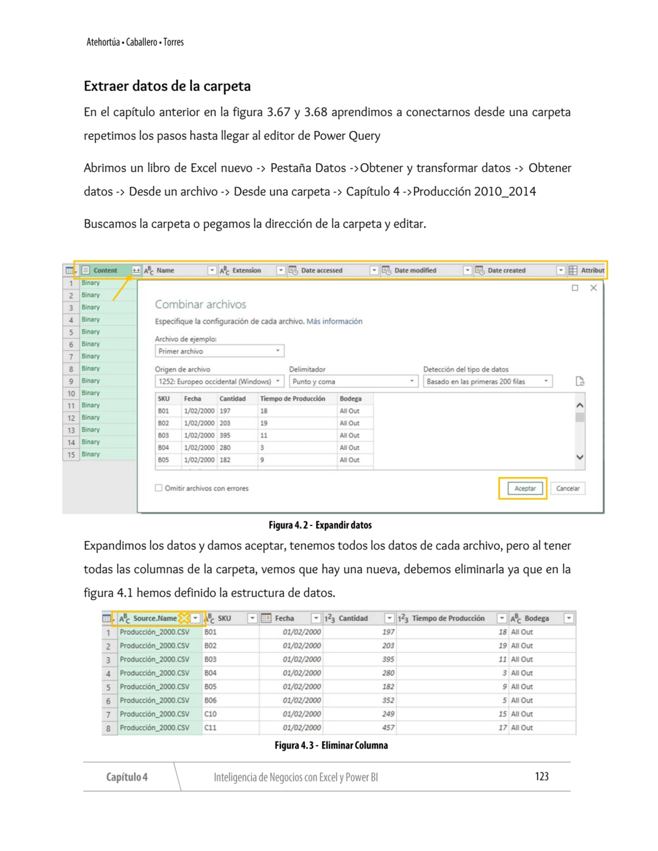 Extraer datos de la carpeta
En el capítulo anterior en la figura 3.67 y 3.68 aprendimos a conectar…