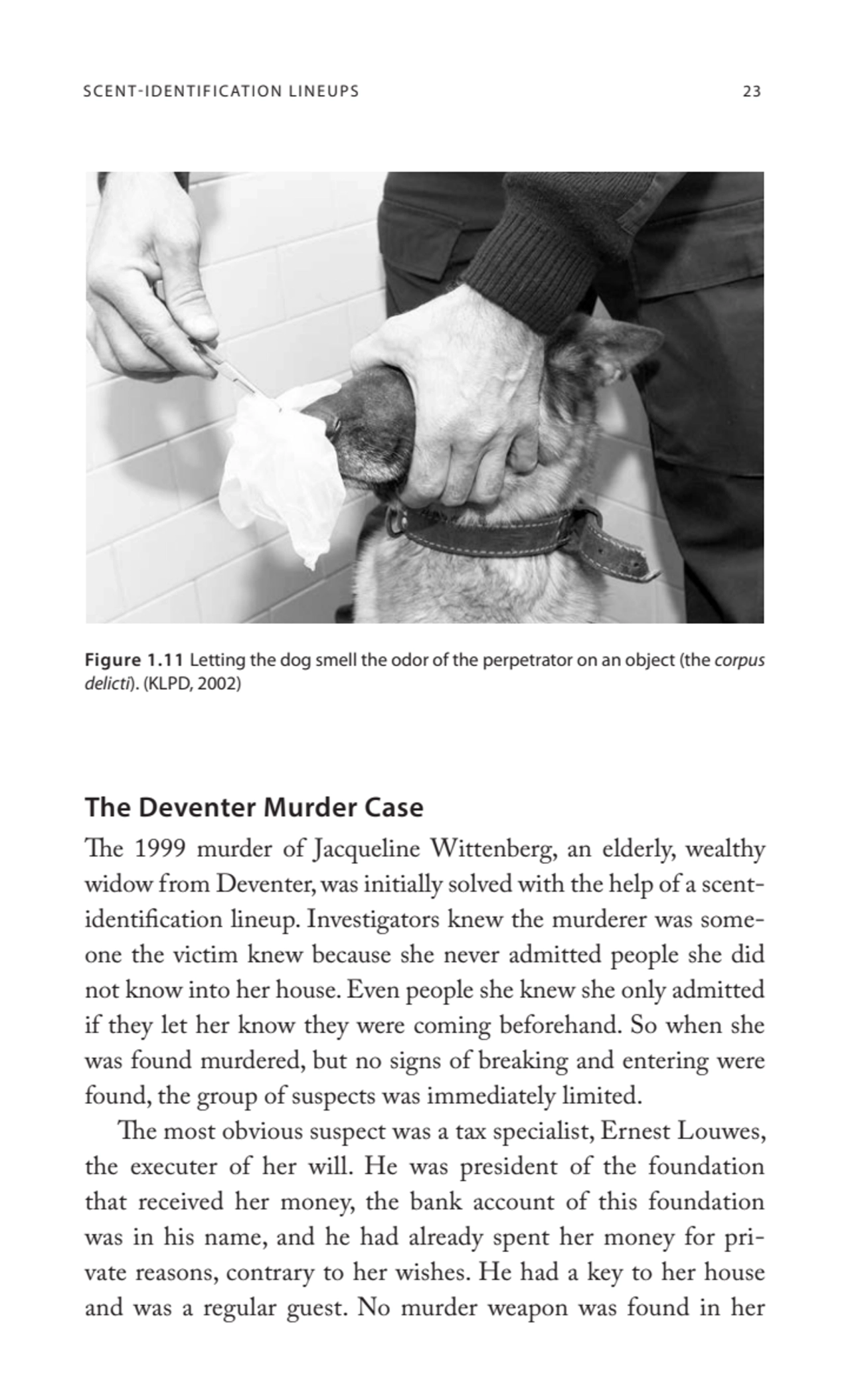 SCENT-IDENTIFICATION LINEUPS 23
The Deventer Murder Case
The 1999 murder of Jacqueline Wittenberg…