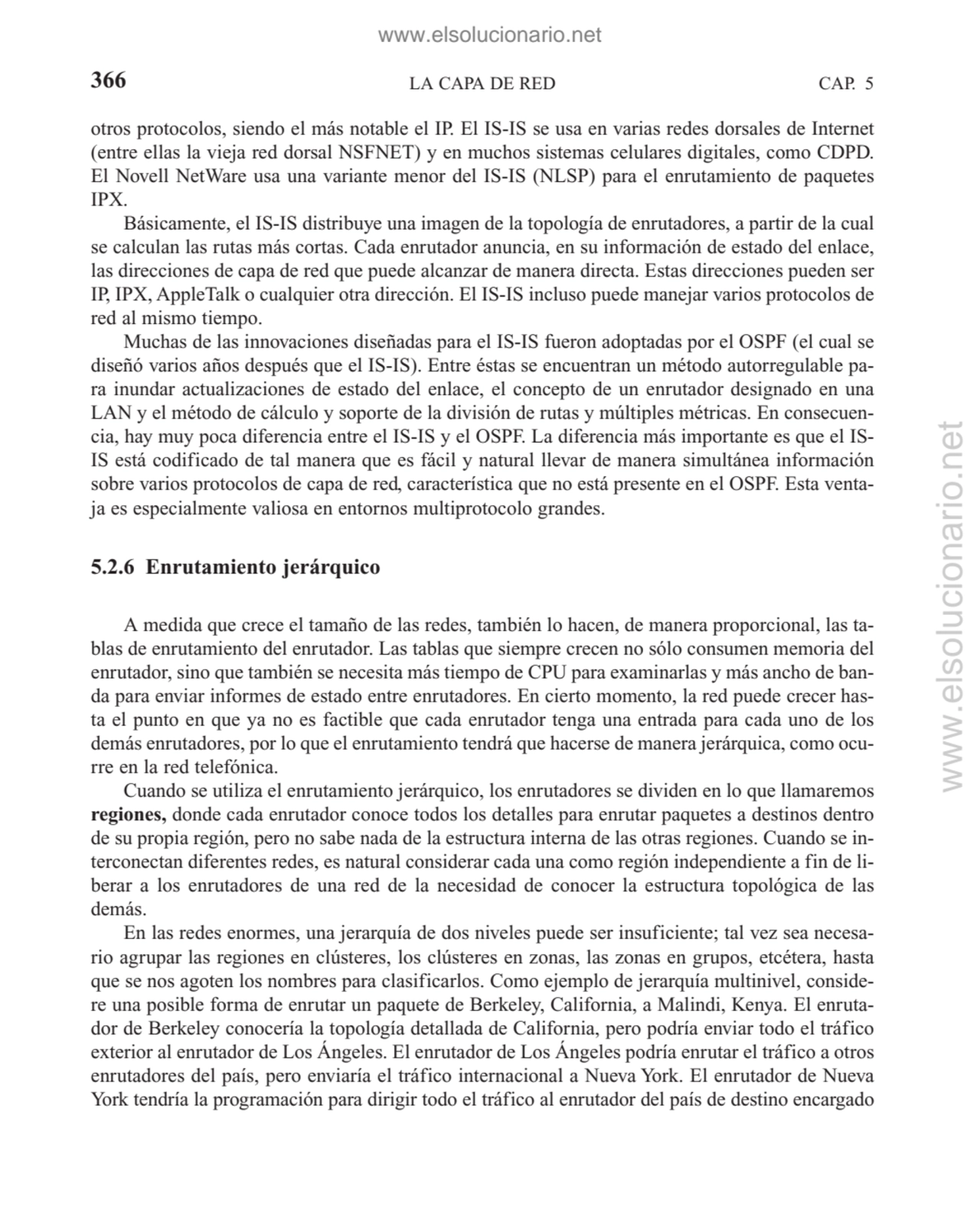 LA CAPA DE RED
otros protocolos, siendo el más notable el IP. El IS-IS se usa en varias redes dors…
