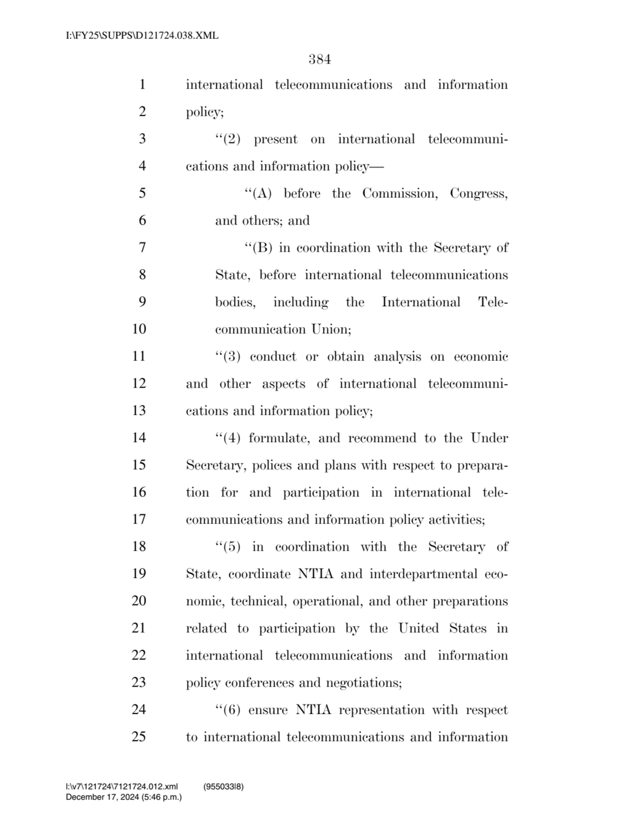 384 
1 international telecommunications and information 
2 policy; 
3 ‘‘(2) present on internati…