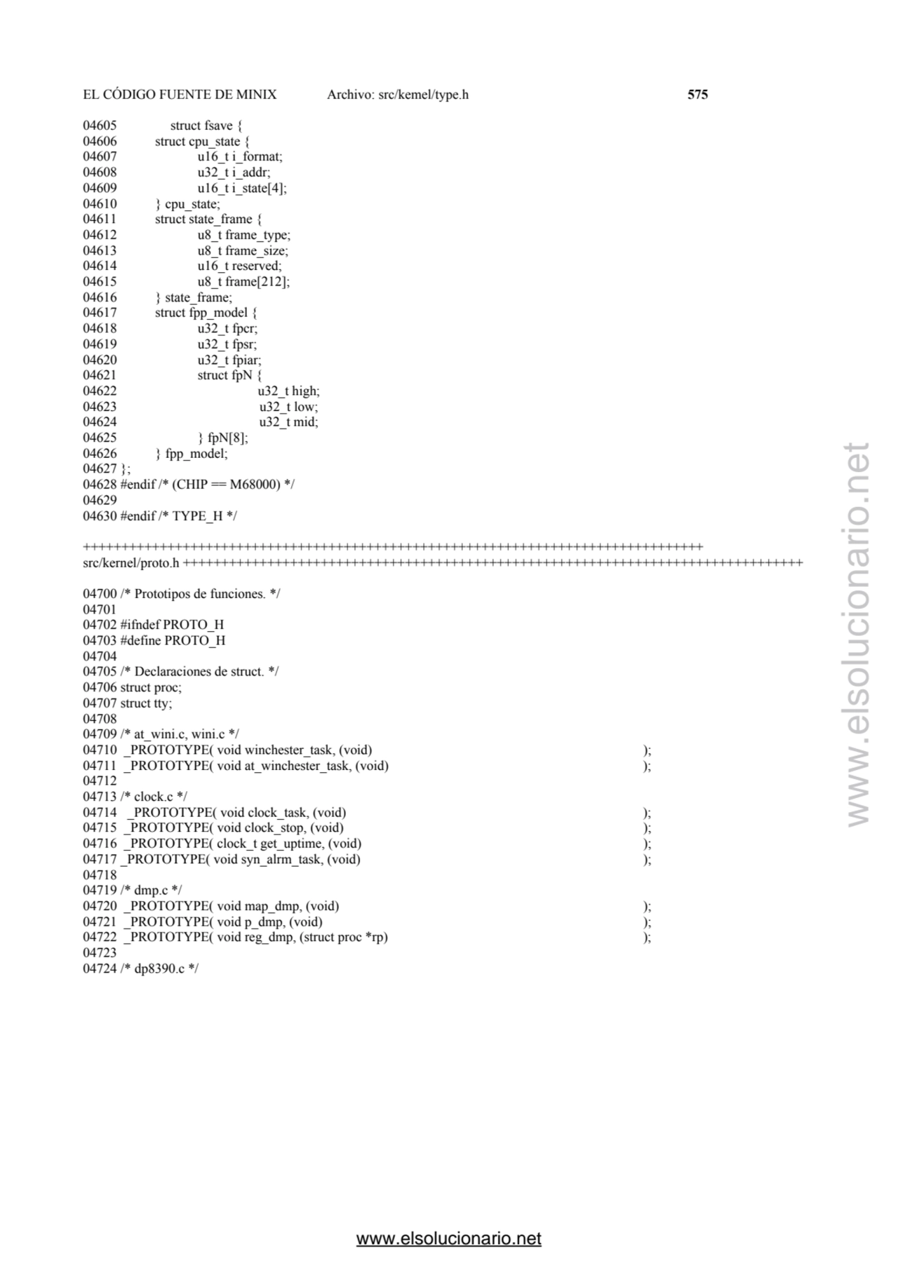 EL CÓDIGO FUENTE DE MINIX Archivo: src/kemel/type.h 575 
04605 struct fsave { 
04606 struct cpu_s…