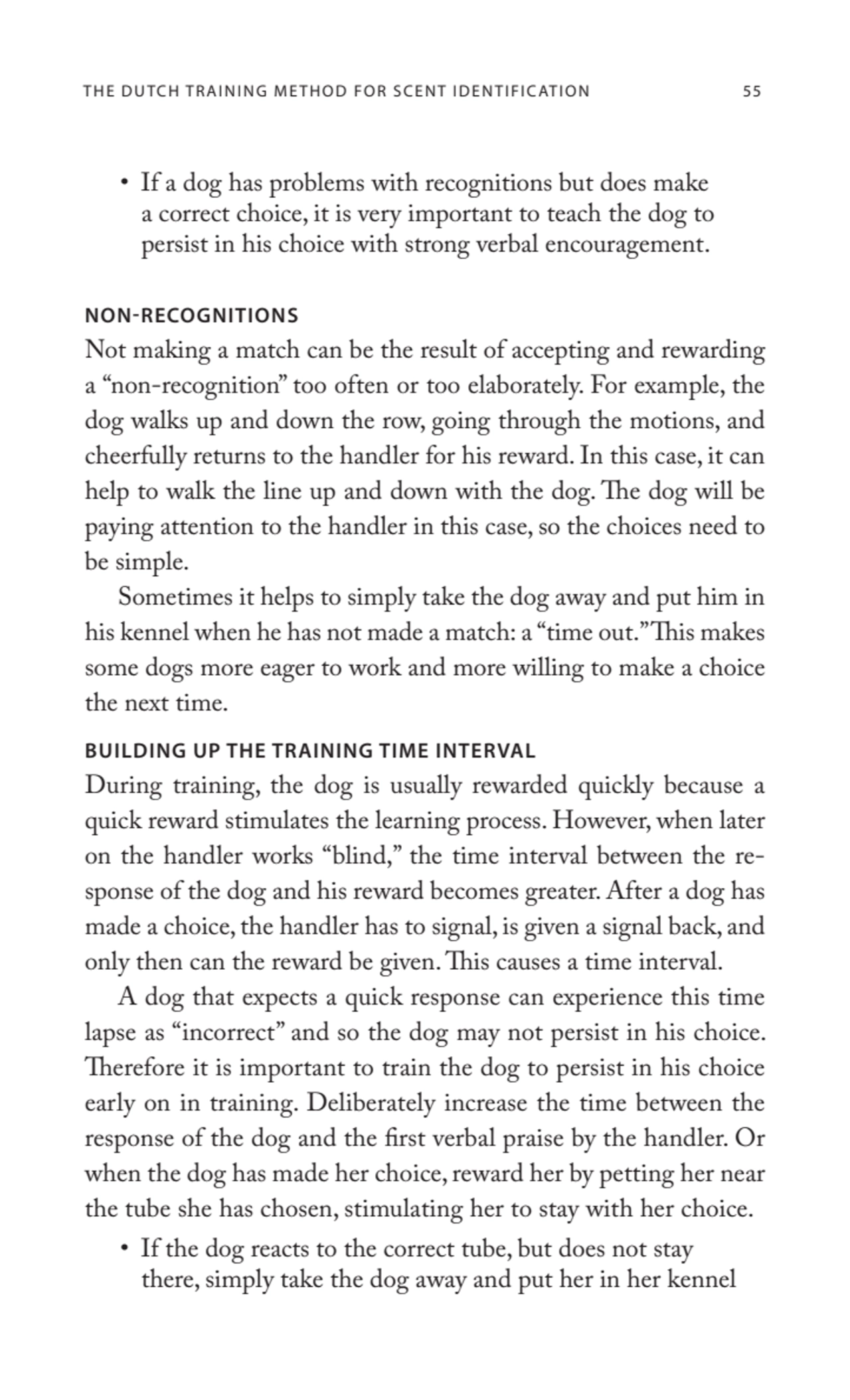 THE DUTCH TRAINING METHOD FOR SCENT IDENTIFICATION 55
• If a dog has problems with recognitions bu…