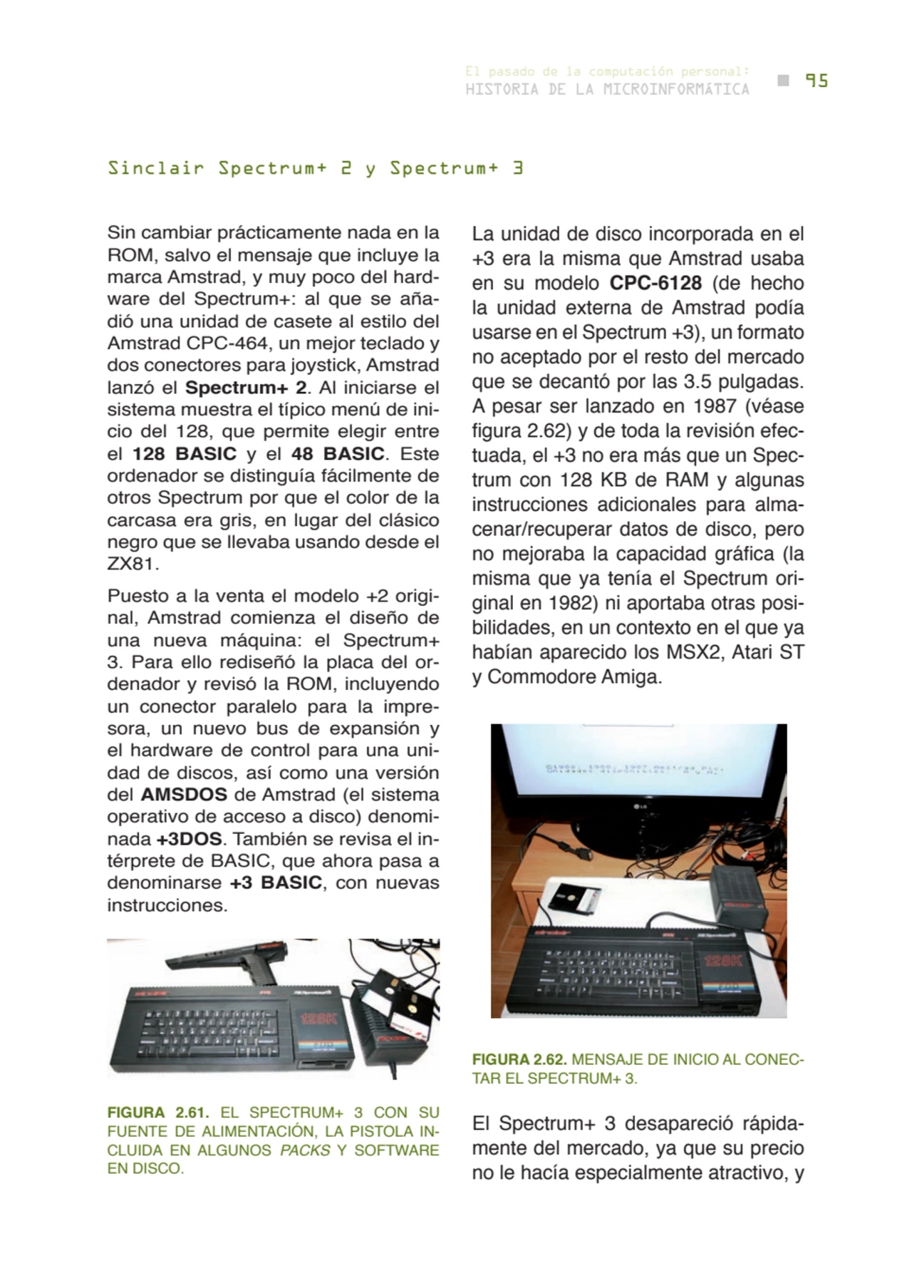 95 historia de la microinformática
el pasado de la computación personal:
Sin cambiar prácticament…