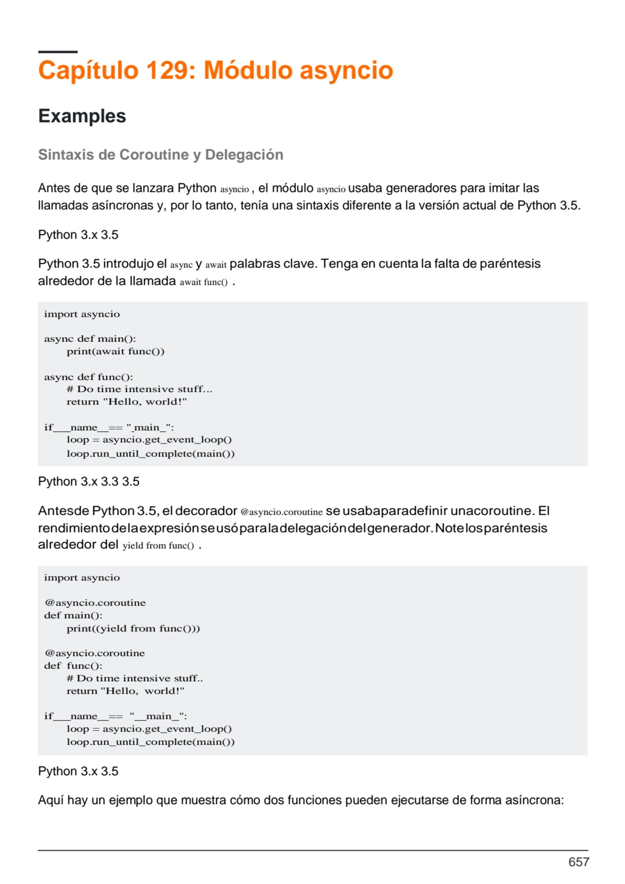 657
import asyncio
async def main(): 
print(await func())
async def func():
# Do time intensiv…