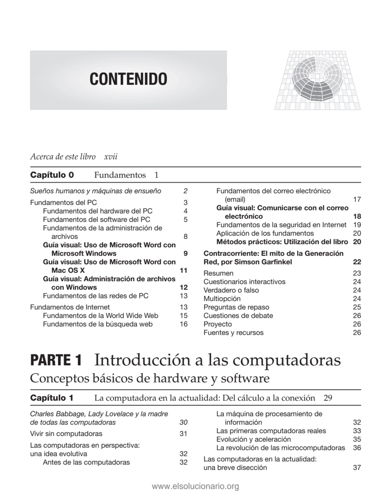 CONTENIDO
Acerca de este libro xvii
Capítulo 0 Fundamentos 1
Sueños humanos y máquinas de ensueñ…