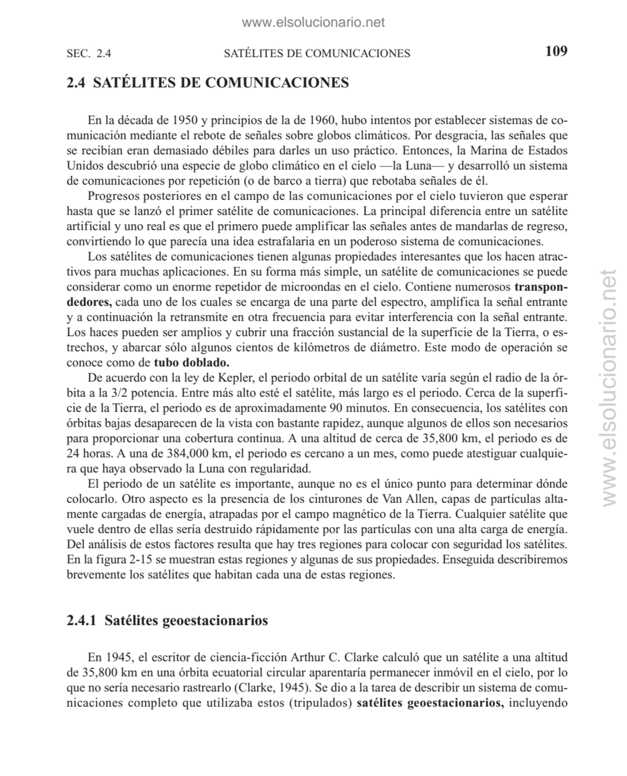 2.4 SATÉLITES DE COMUNICACIONES
En la década de 1950 y principios de la de 1960, hubo intentos por…