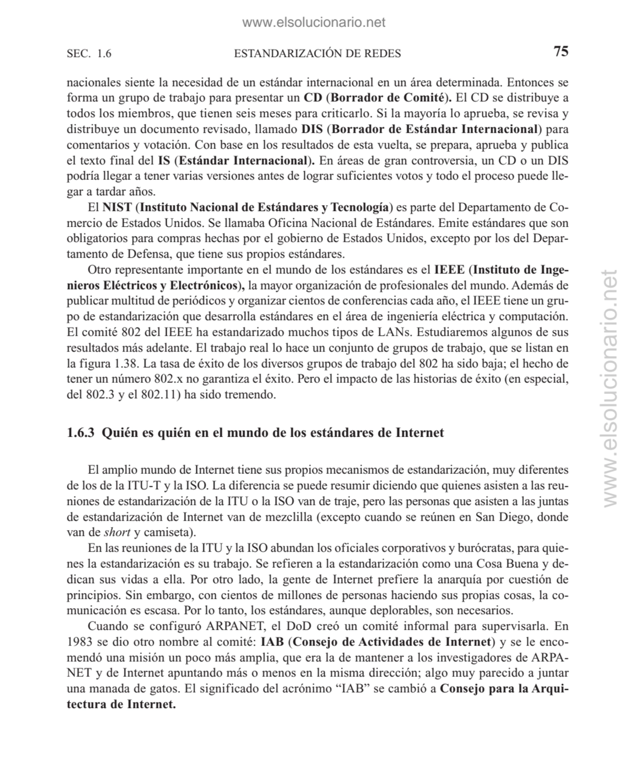 nacionales siente la necesidad de un estándar internacional en un área determinada. Entonces se
fo…
