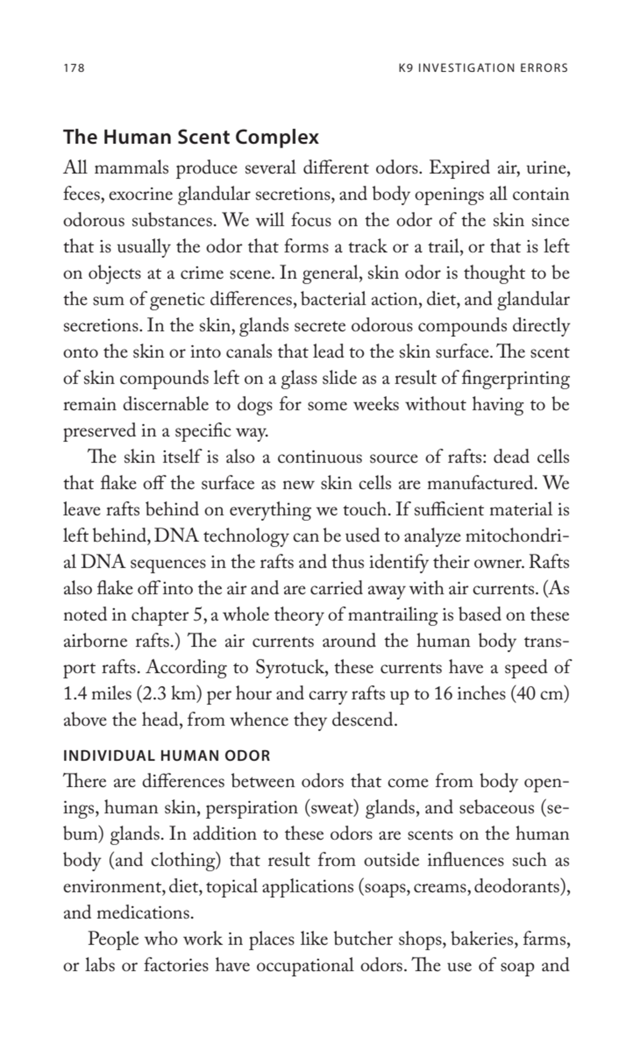 178 K9 INVESTIGATION ERRORS
The Human Scent Complex
All mammals produce several different odors. …