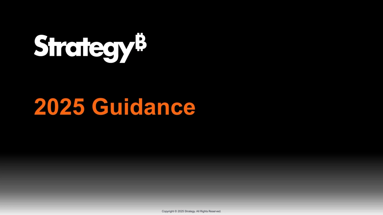 Copyright © 2025 Strategy. All Rights Reserved.
2025 Guidance