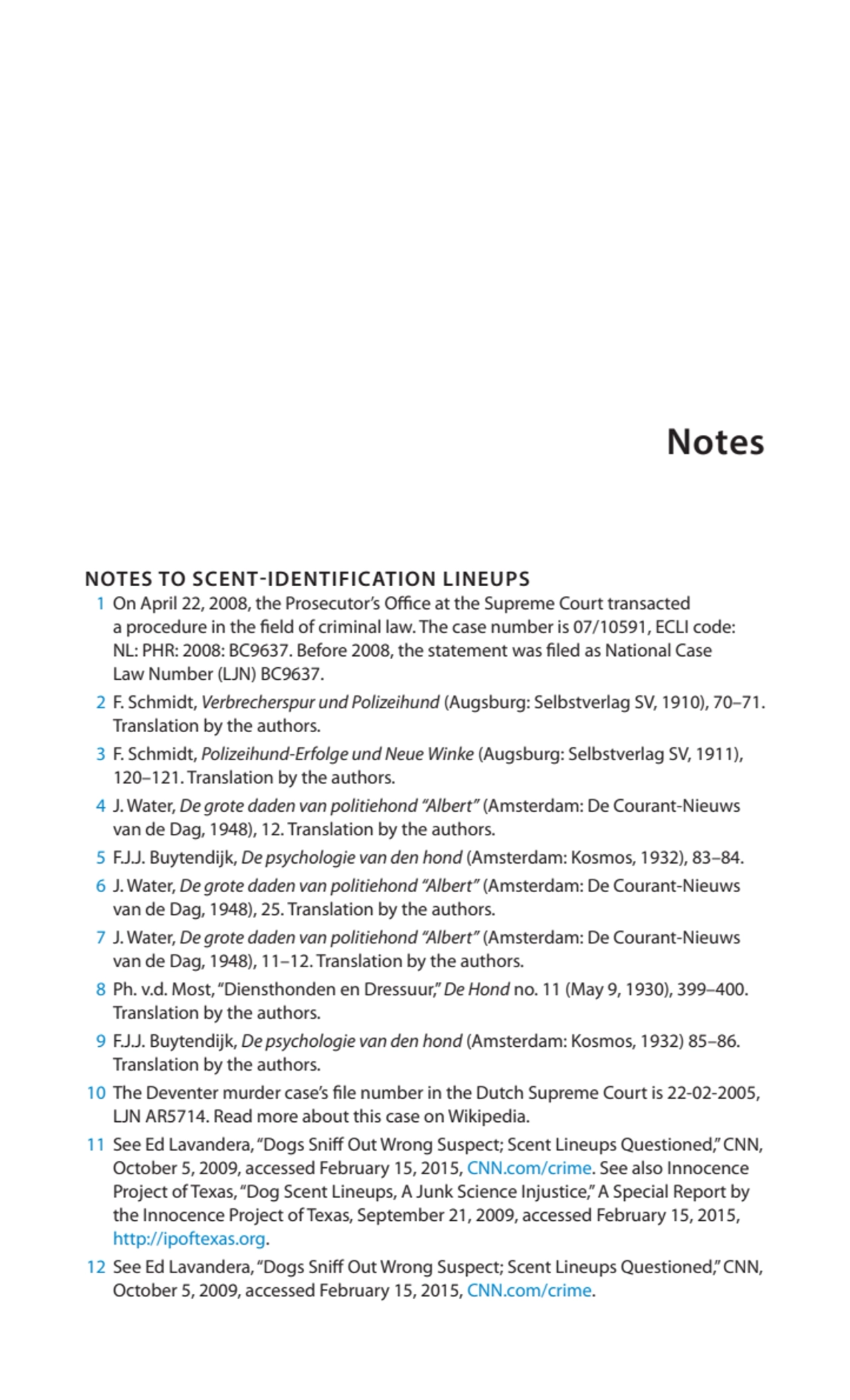 Notes
NOTES TO SCENT-IDENTIFICATION LINEUPS
1 On April 22, 2008, the Prosecutor’s Office at the S…