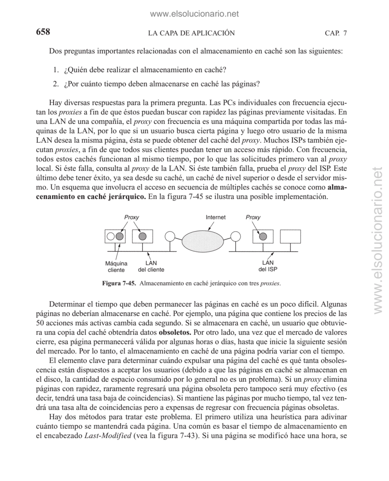 LA CAPA DE APLICACIÓN
Dos preguntas importantes relacionadas con el almacenamiento en caché son la…