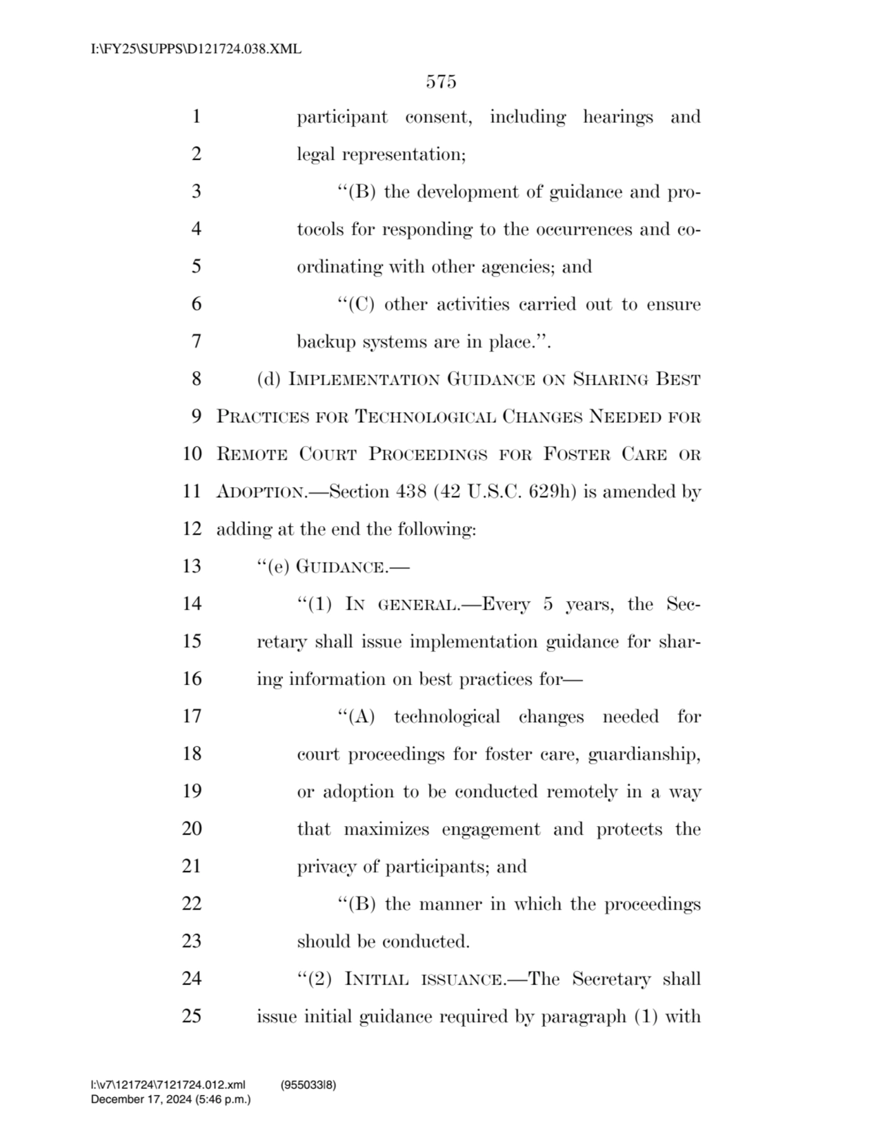 575 
1 participant consent, including hearings and 
2 legal representation; 
3 ‘‘(B) the develop…