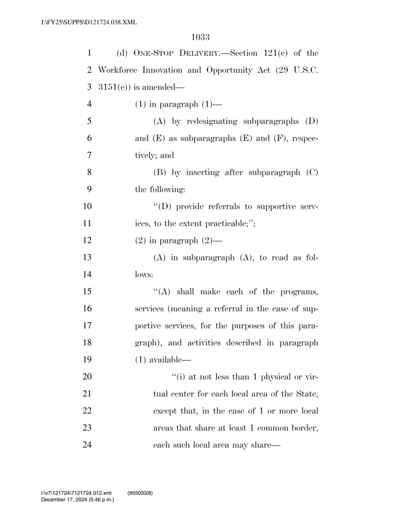 1033 
1 (d) ONE-STOP DELIVERY.—Section 121(e) of the 
2 Workforce Innovation and Opportunity Act …