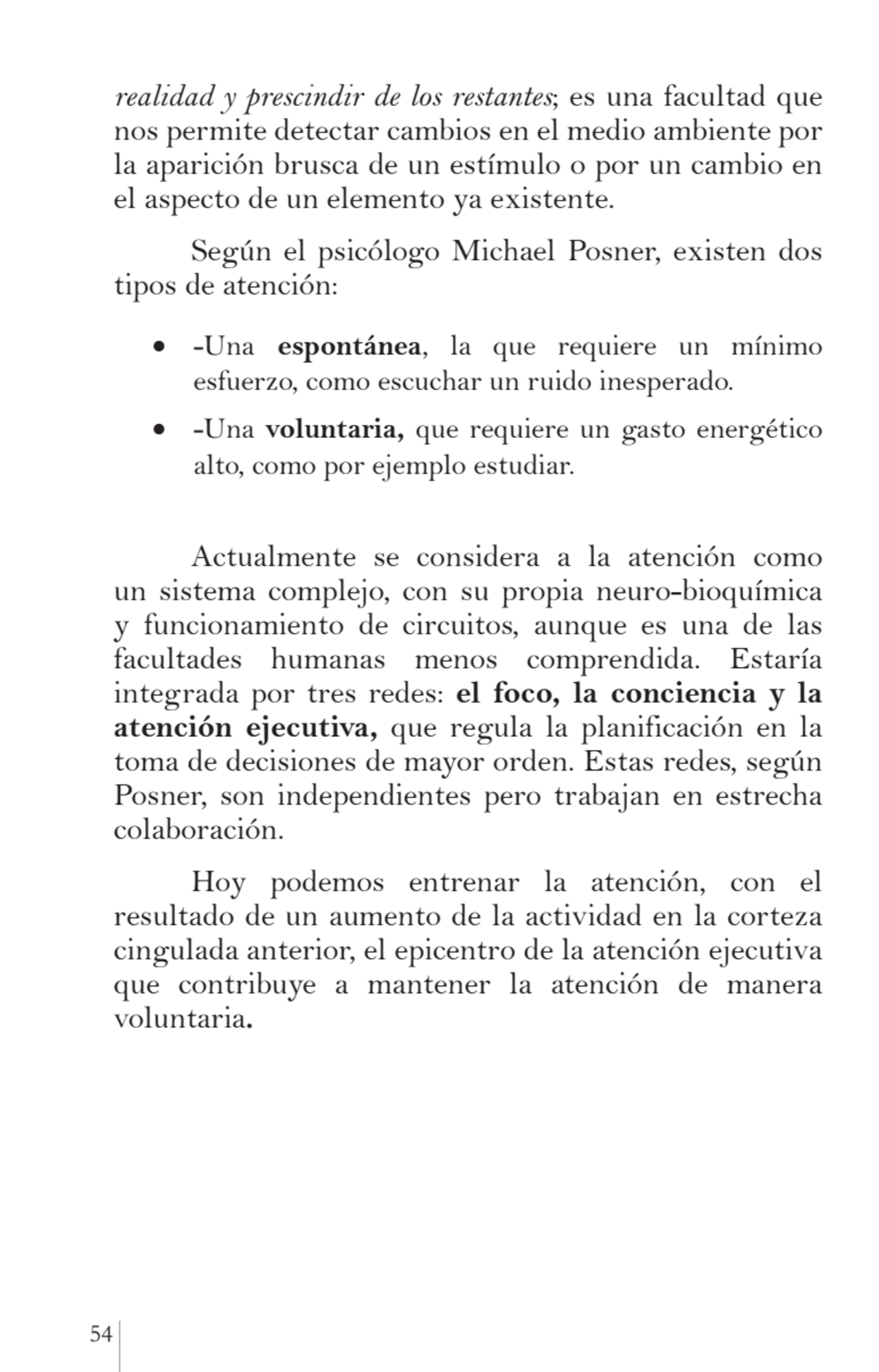 54 
realidad y prescindir de los restantes; es una facultad que 
nos permite detectar cambios en …